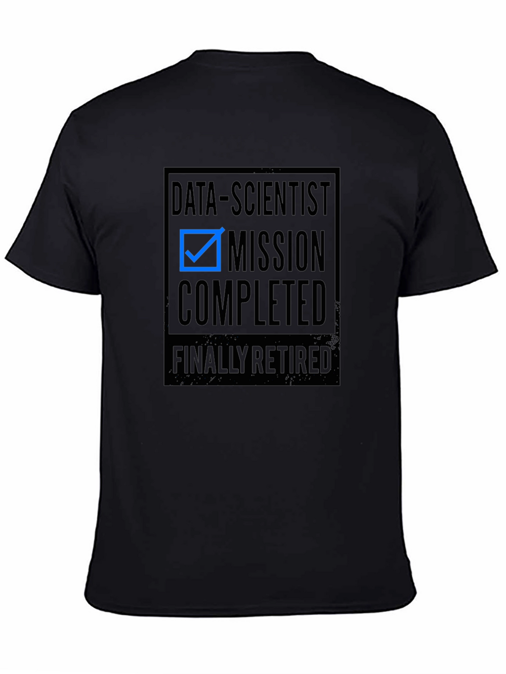Data Scientist Mission Completed Retired T-Shirt