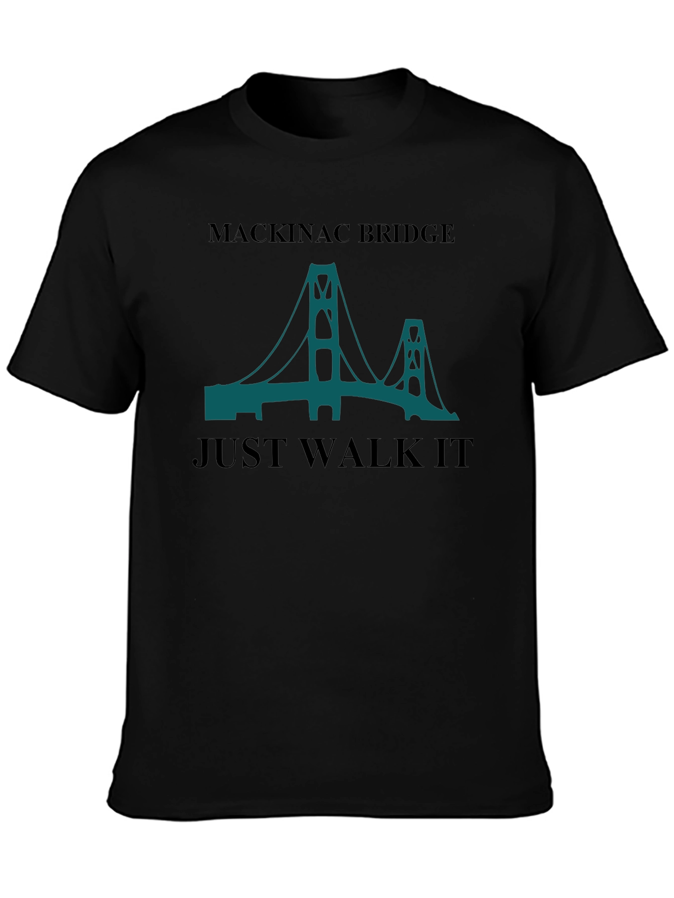 Mackinac Bridge T-Shirt - Just Walk It!