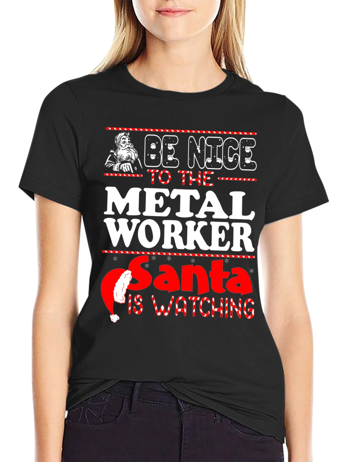 Be Nice to the Metal Worker Santa is Watching T-Shirt
