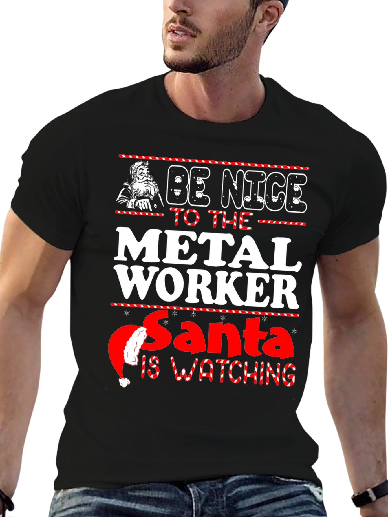Be Nice to the Metal Worker Santa is Watching T-Shirt