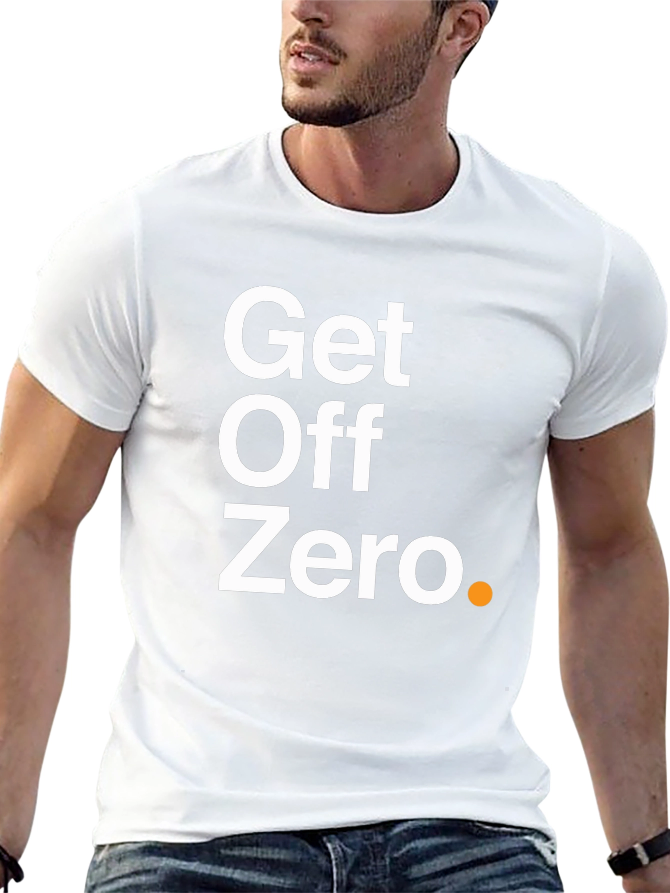 Get Off Zero T-Shirt - Motivational & Stylish!
