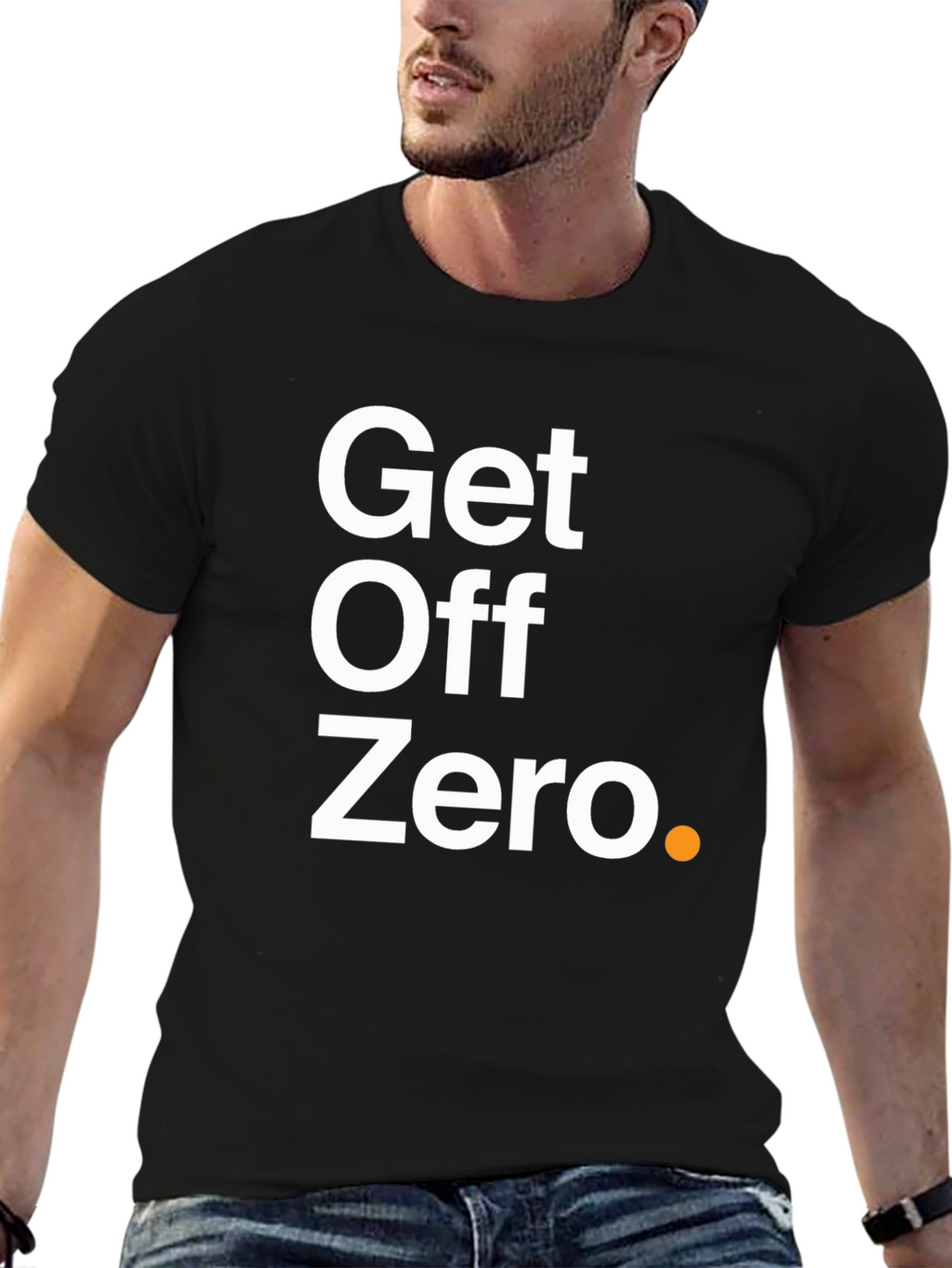 Get Off Zero T-Shirt - Motivational & Stylish!