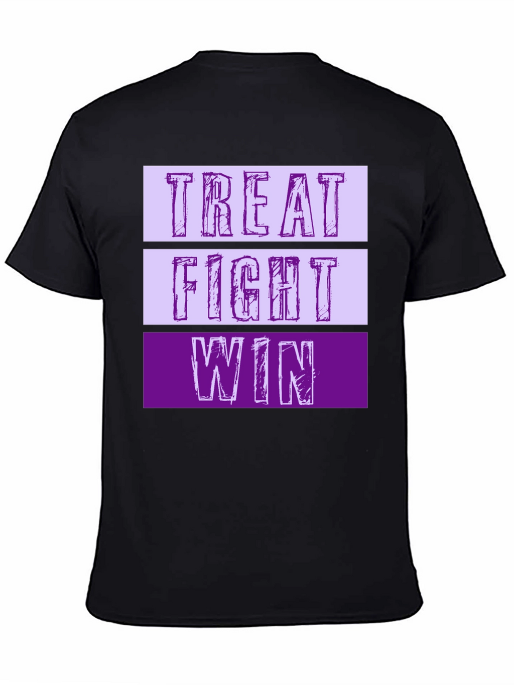 Treat Fight Win T-Shirt | Motivational Graphic Tee