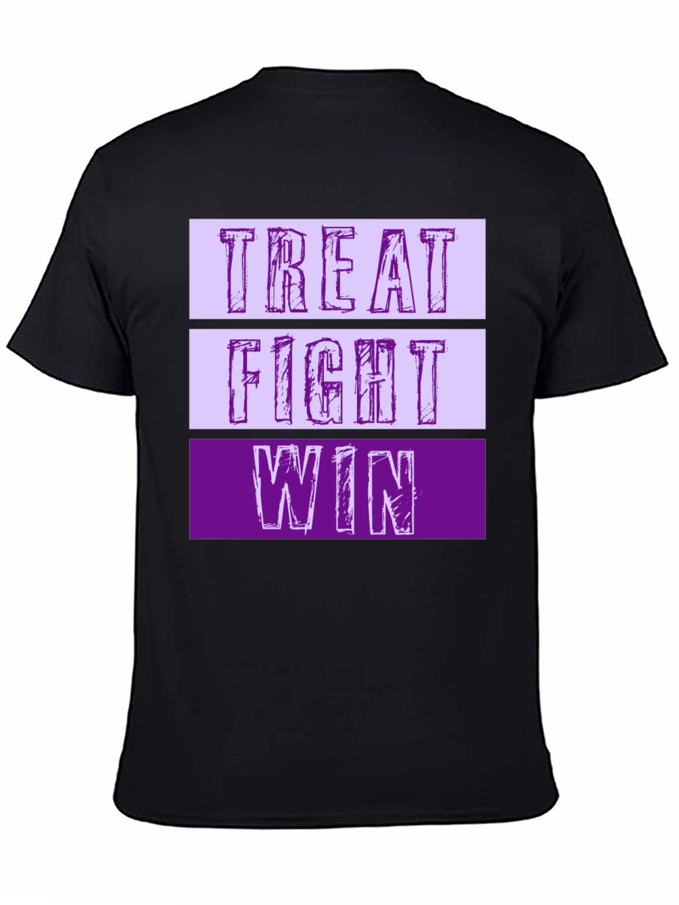 Treat Fight Win T-Shirt | Motivational Graphic Tee