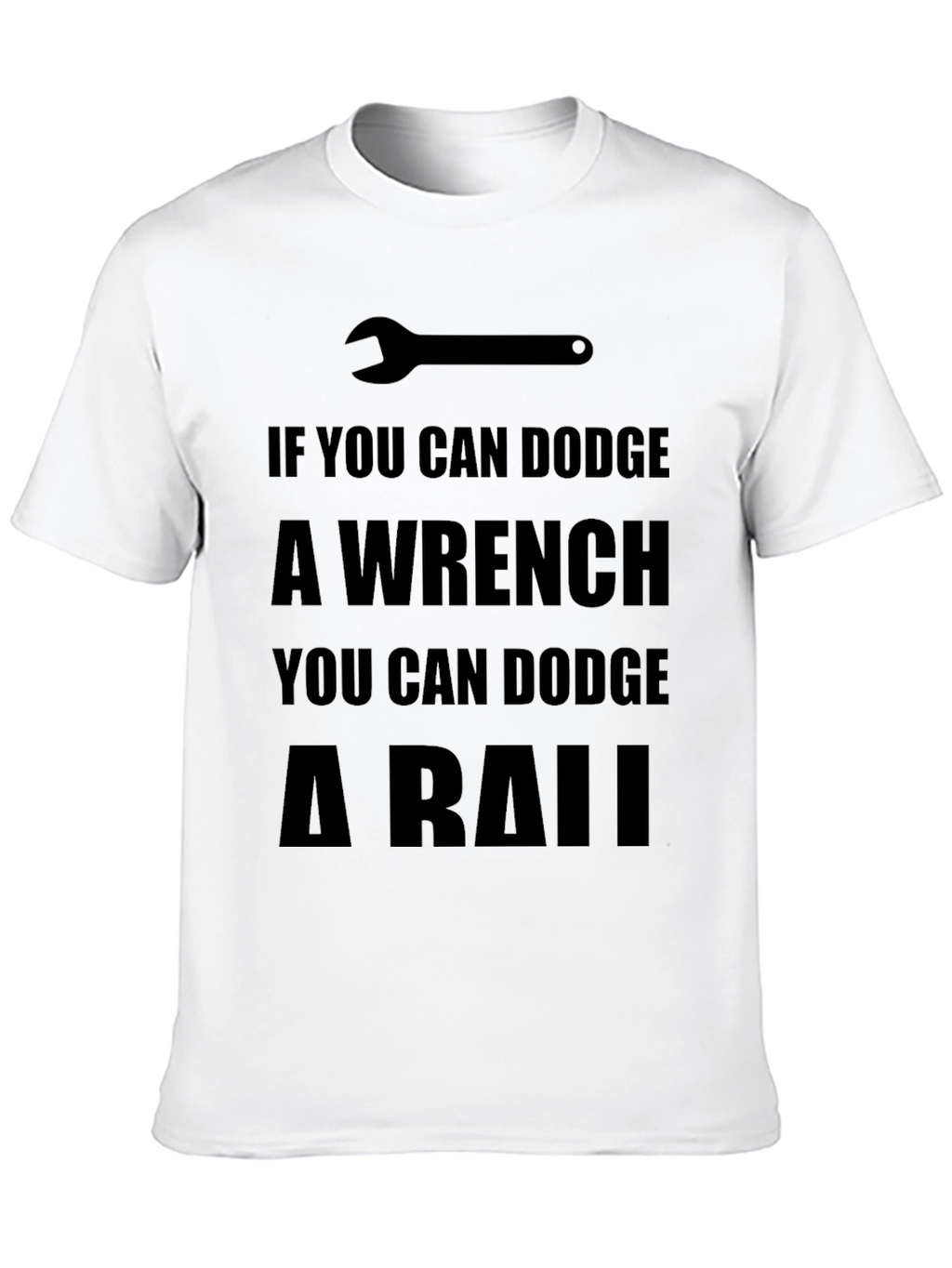 Dodge a Wrench T-Shirt