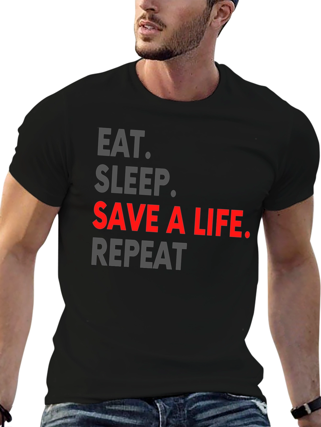 Eat Sleep Save a Life Repeat T-Shirt