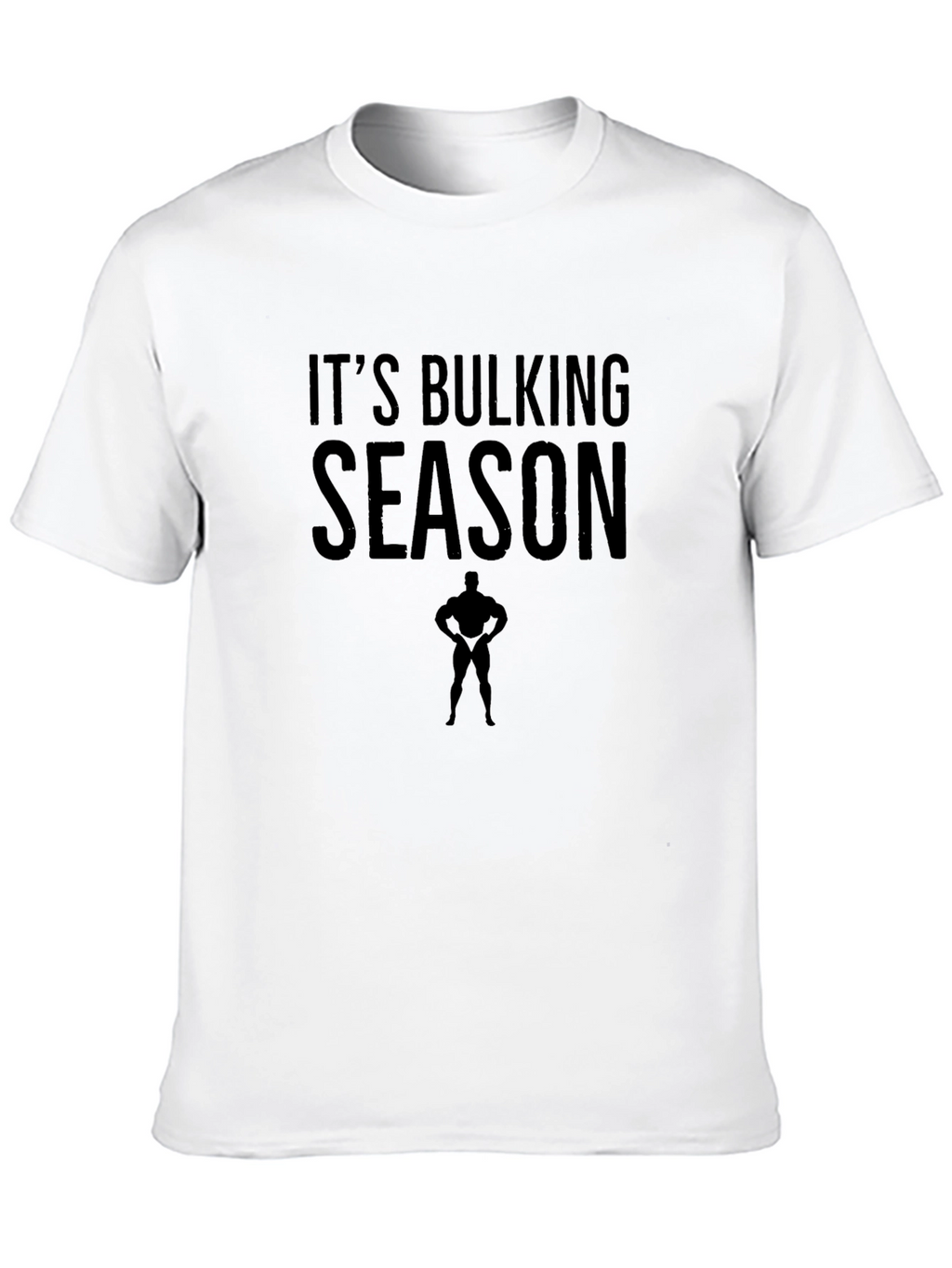Its Bulking Season Graphic T-Shirt