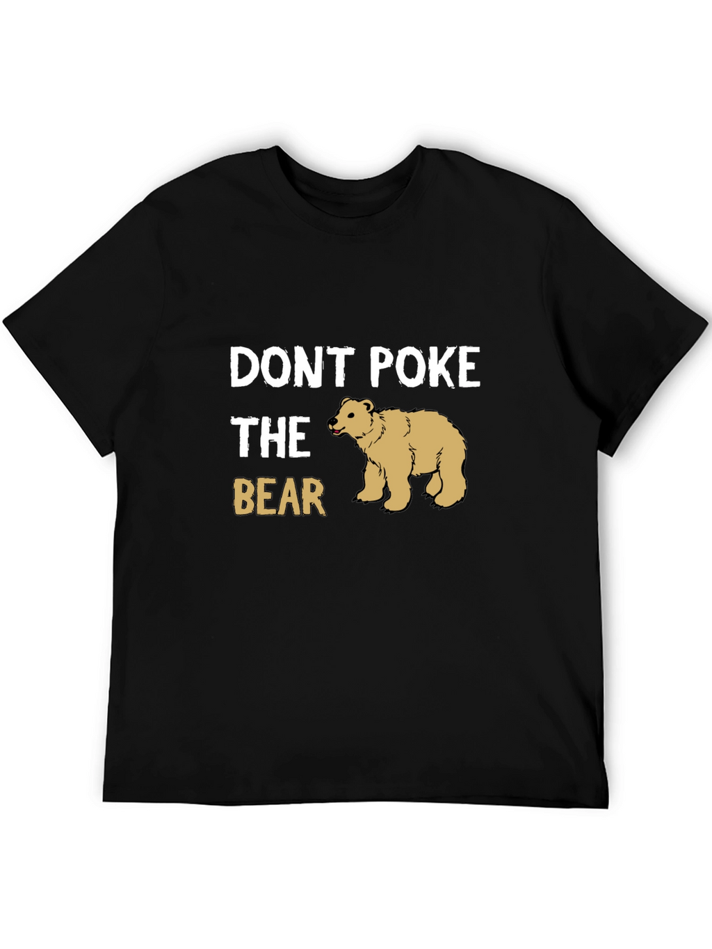Dont Poke The Bear Graphic T-Shirt