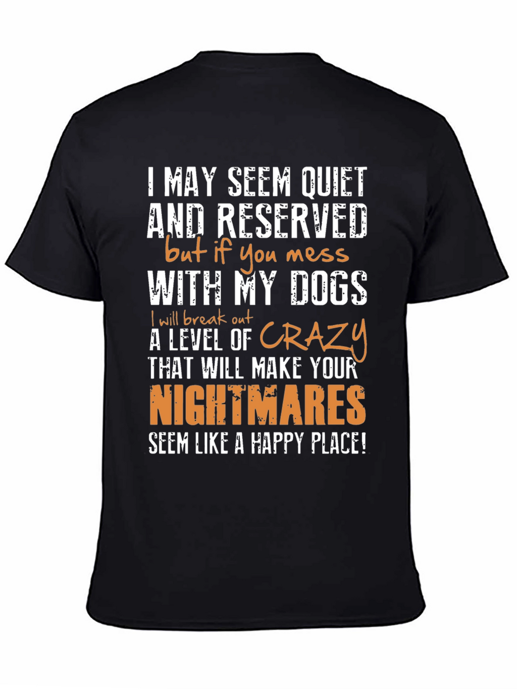 Dog Lover Graphic T-Shirt: I May Seem Quiet