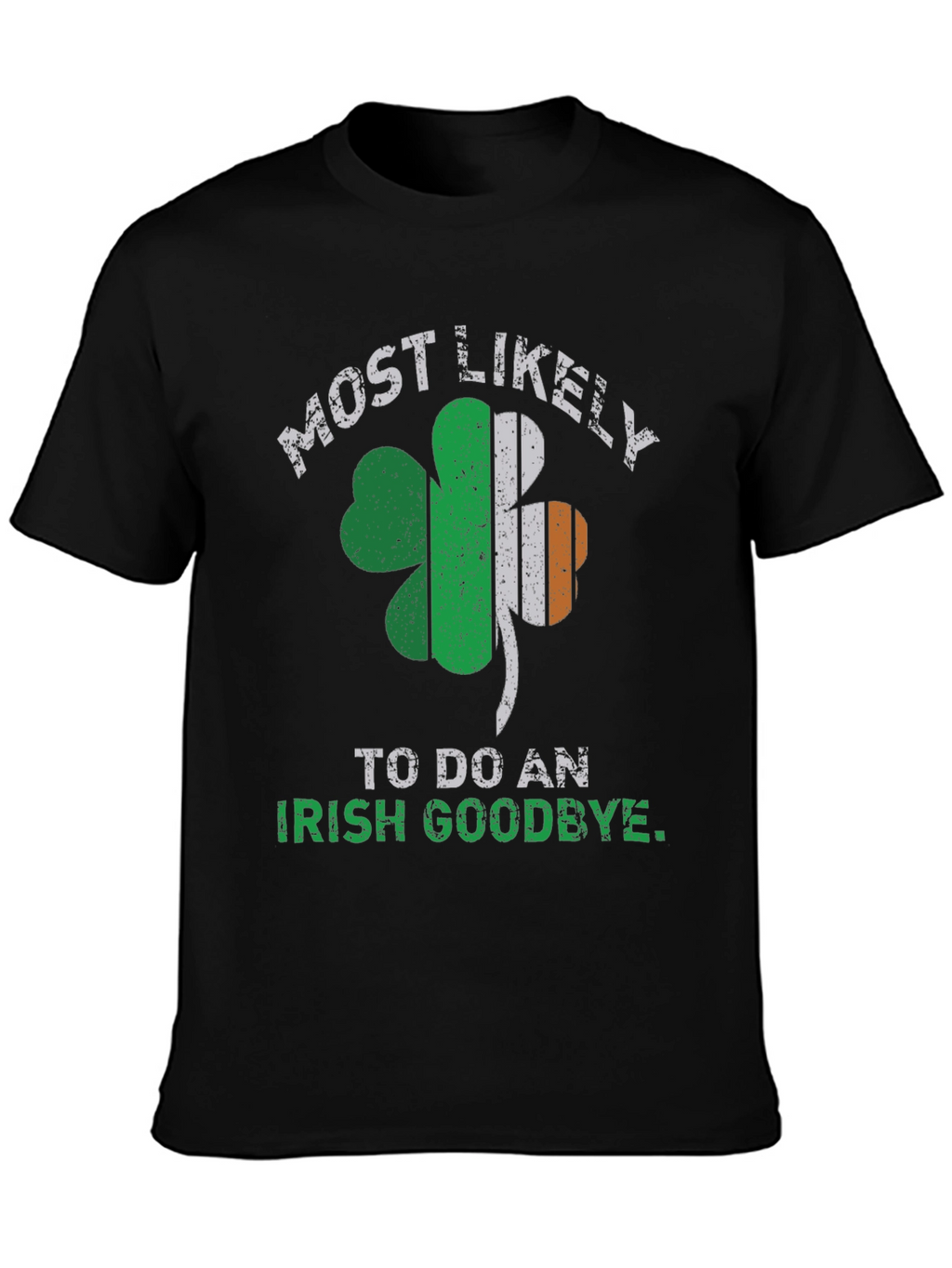 Irish Goodbye T-Shirt St. Patricks Day