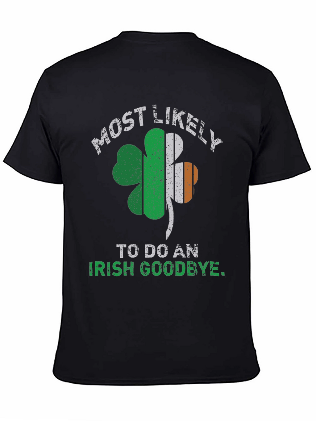 Irish Goodbye T-Shirt St. Patricks Day