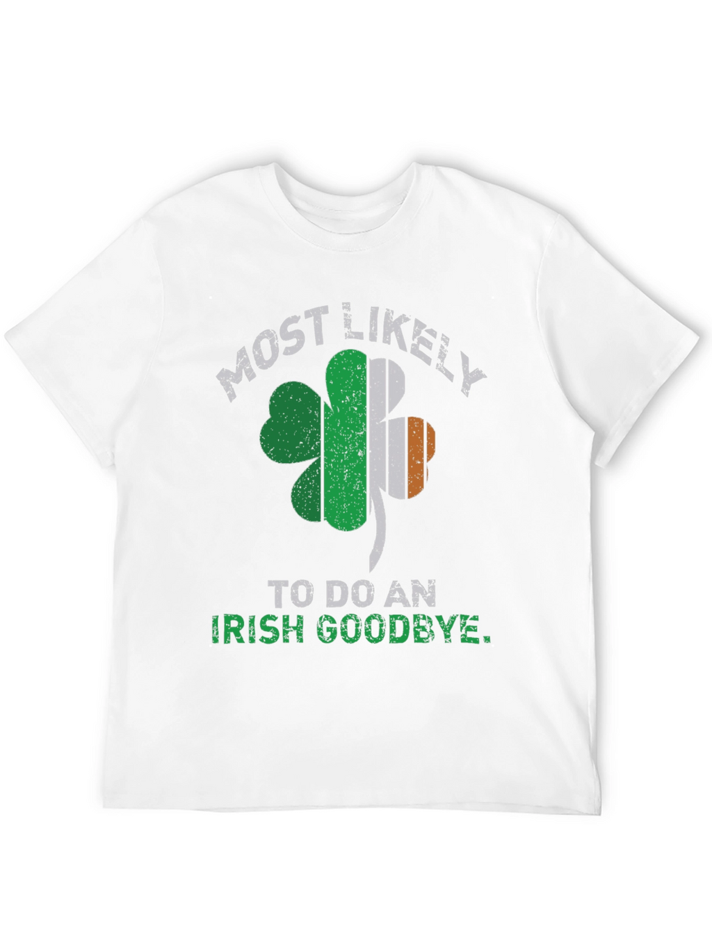 Irish Goodbye T-Shirt St. Patricks Day
