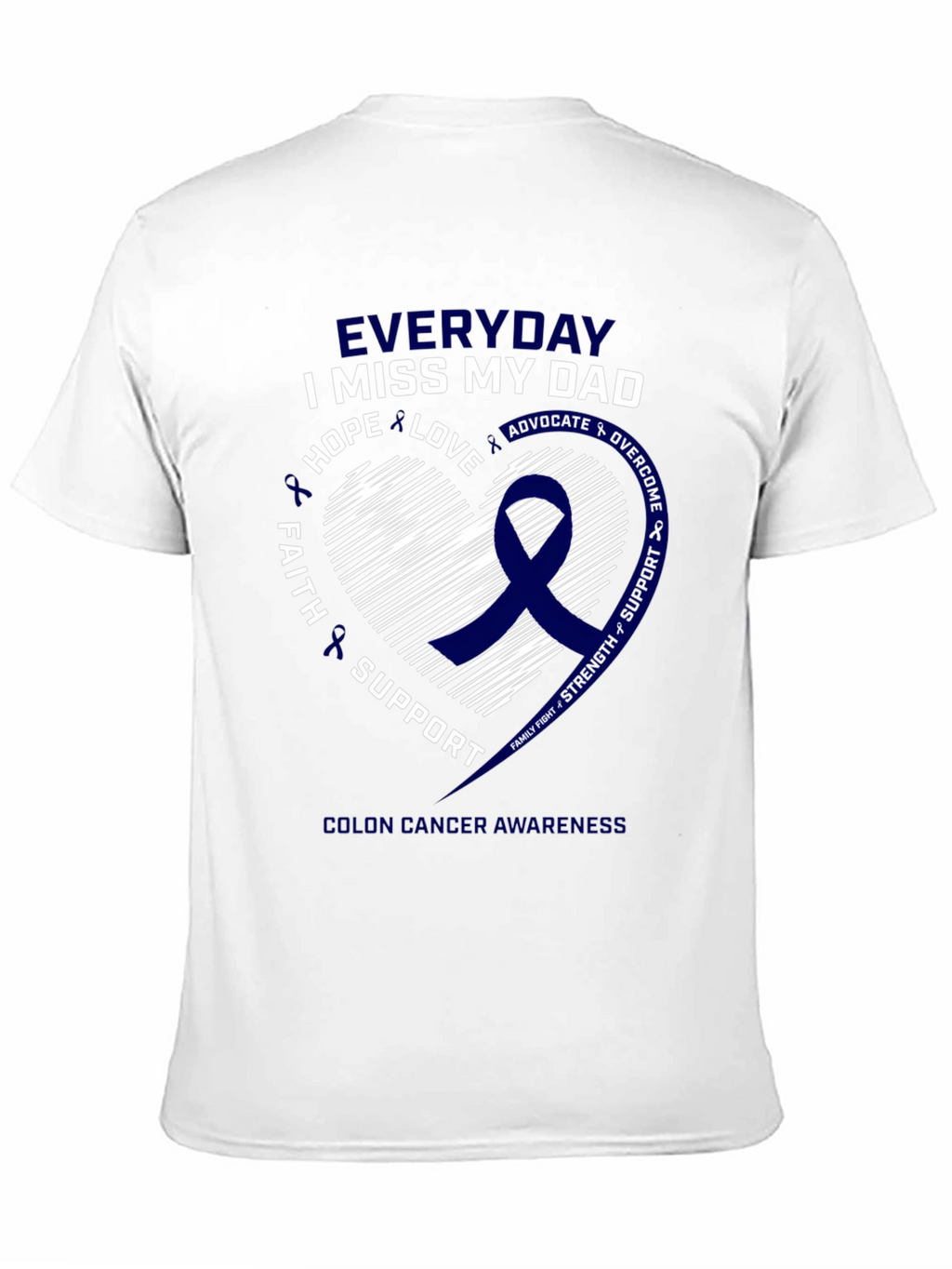 Everyday I Miss My Dad Colon Cancer Awareness T-Shirt