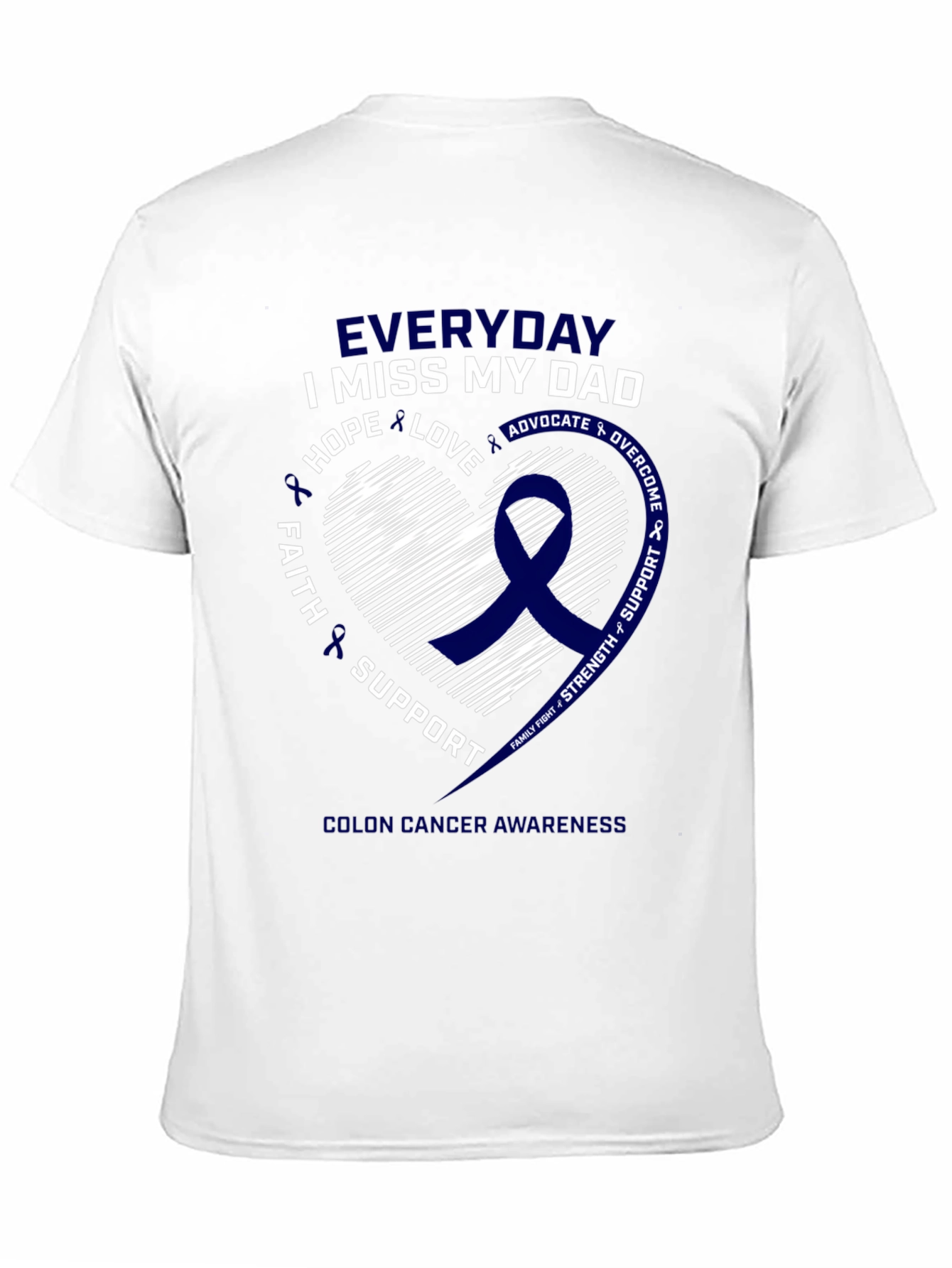 Everyday I Miss My Dad Colon Cancer Awareness T-Shirt