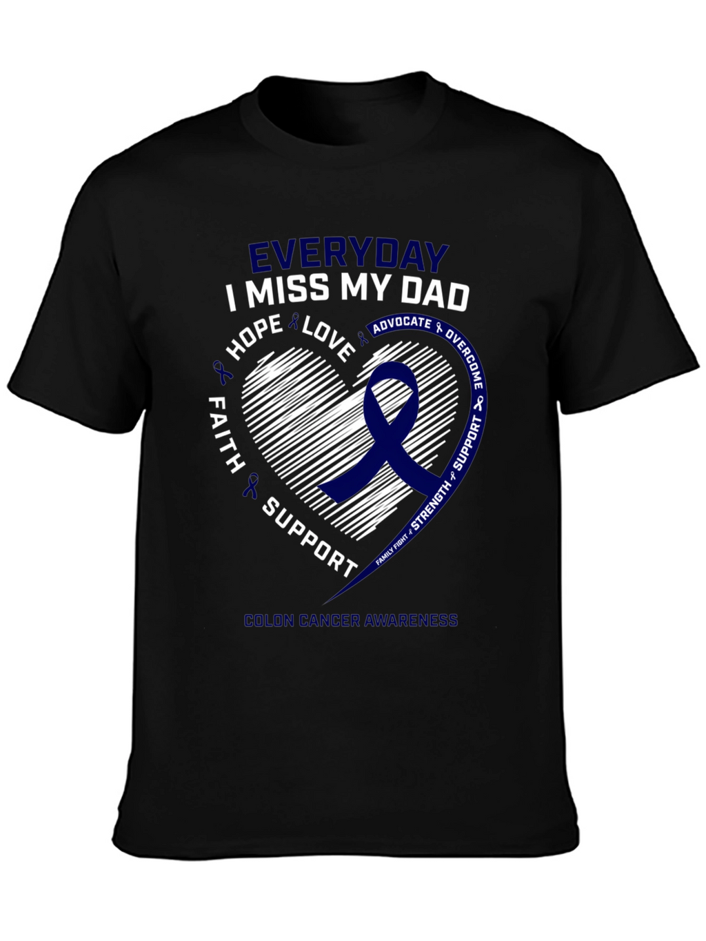 Everyday I Miss My Dad Colon Cancer Awareness T-Shirt