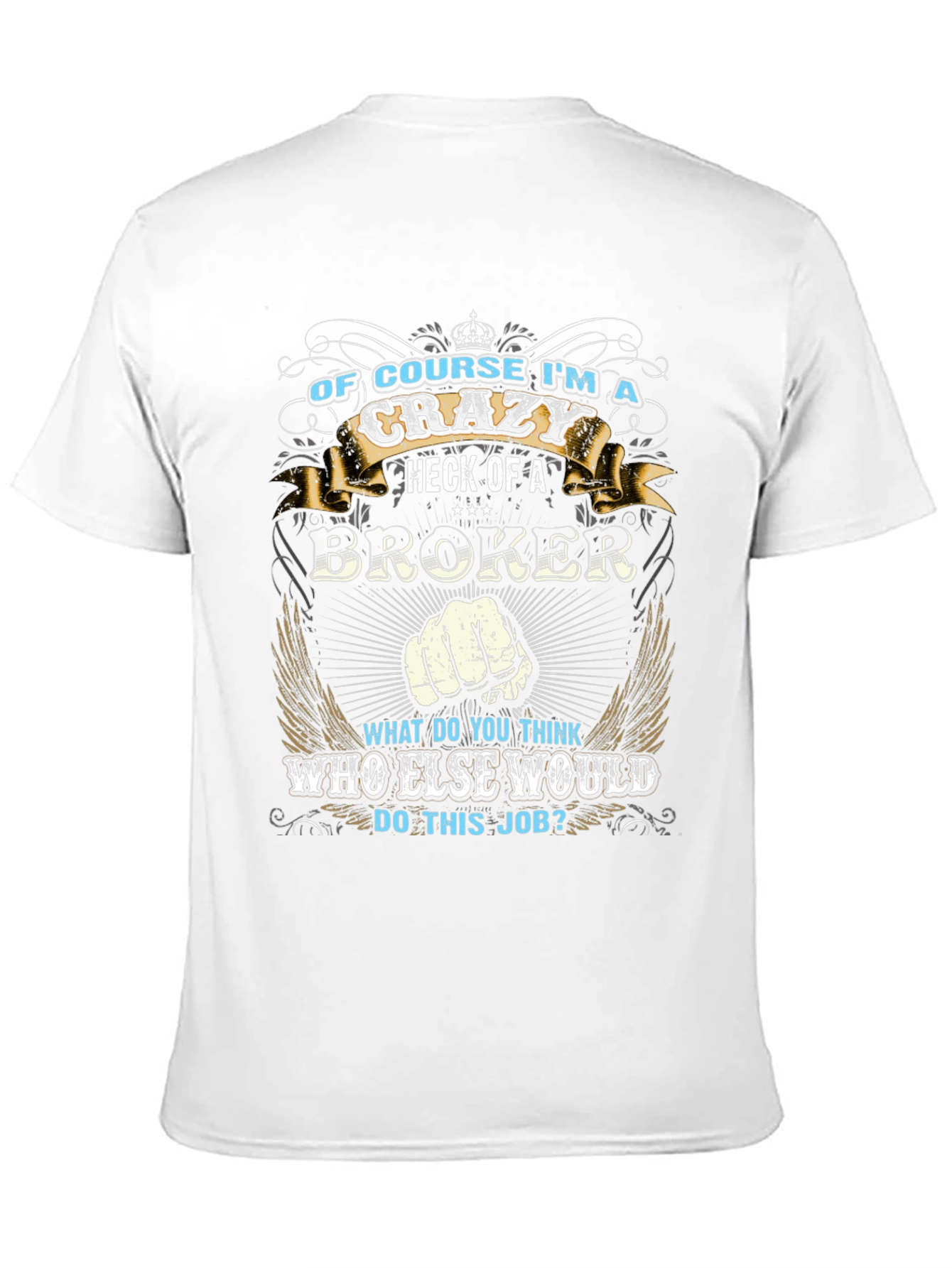 Crazy Broker T-Shirt - Unique Graphic Tee