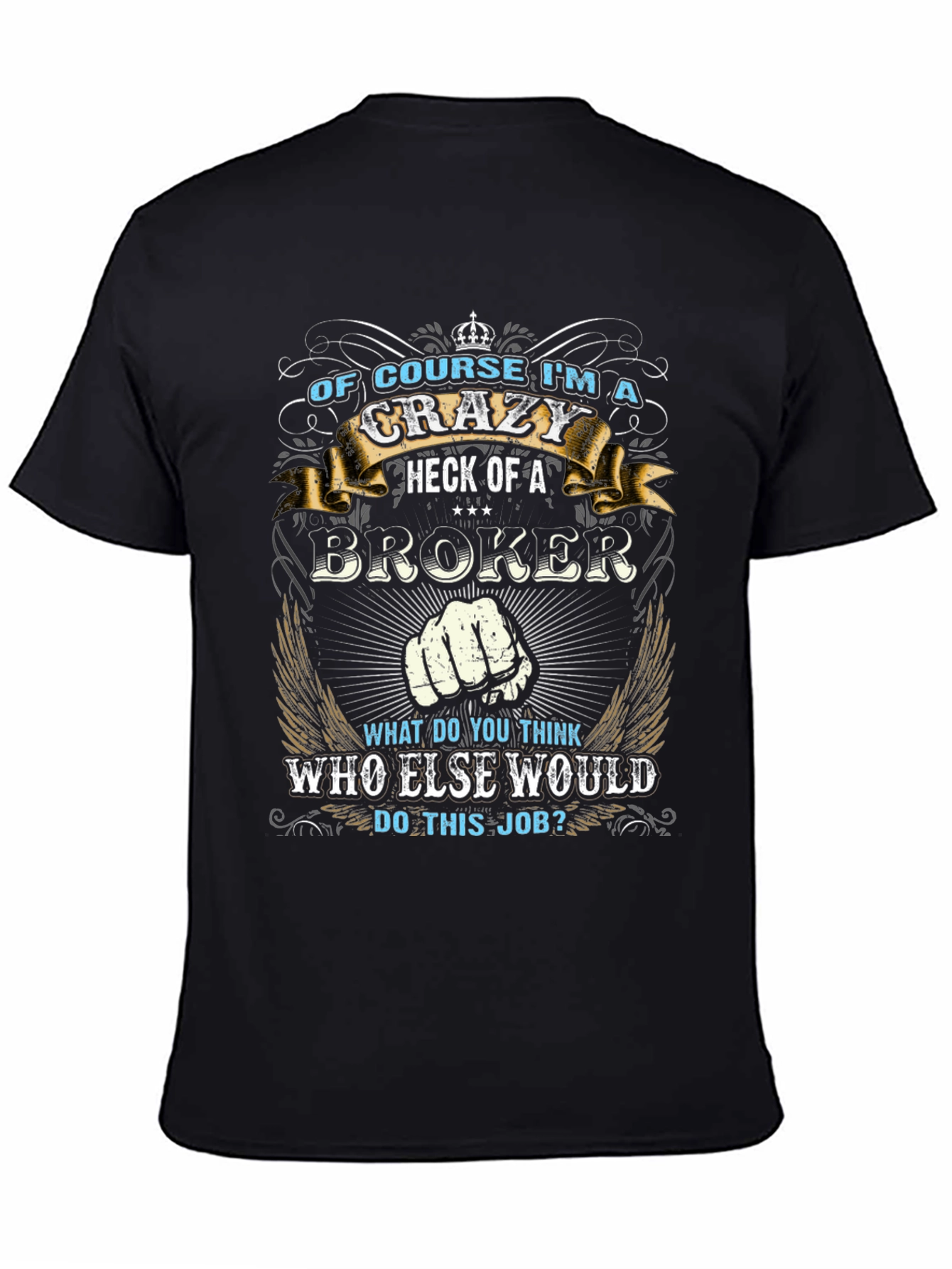 Crazy Broker T-Shirt - Unique Graphic Tee