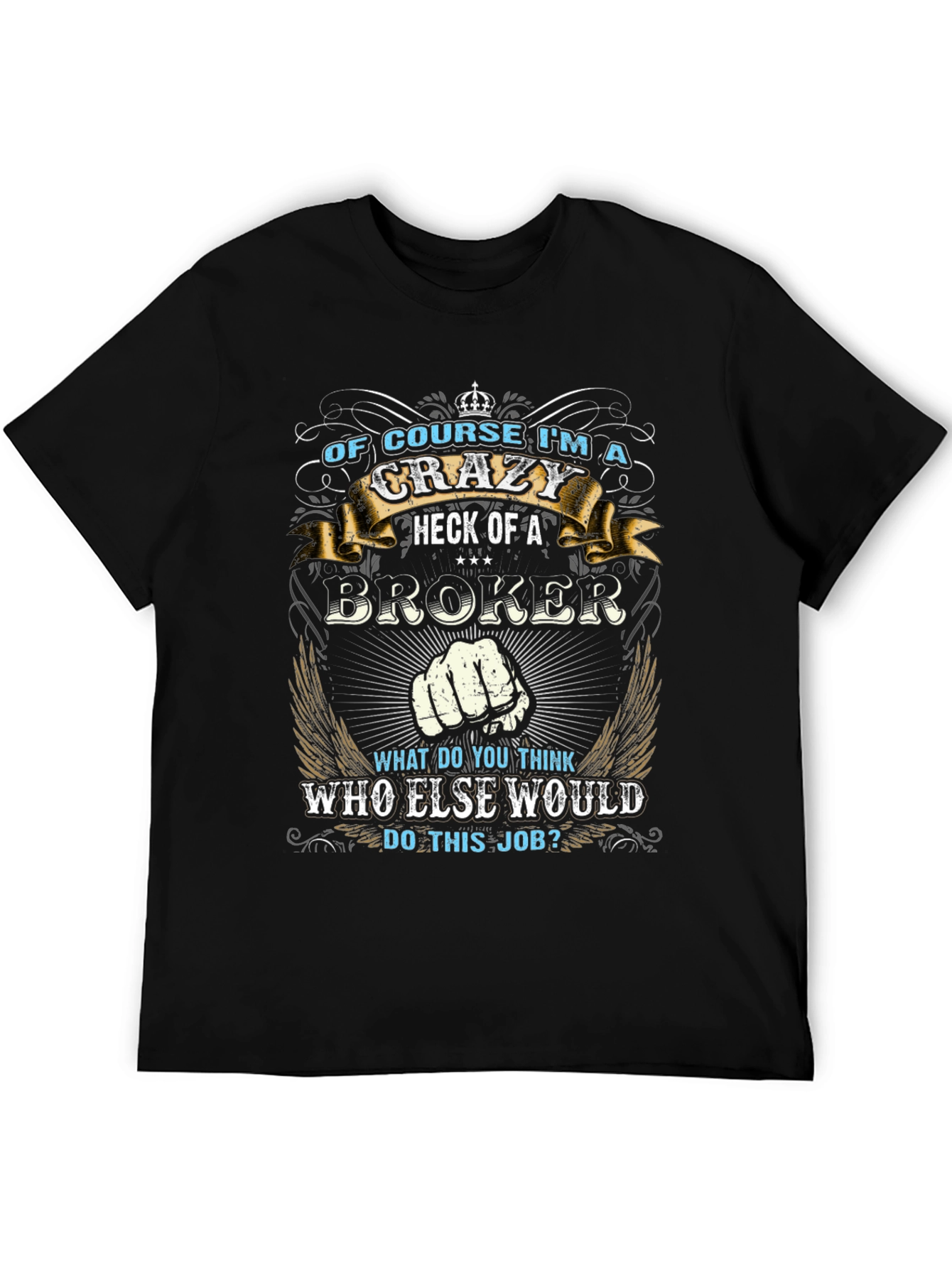 Crazy Broker T-Shirt - Unique Graphic Tee