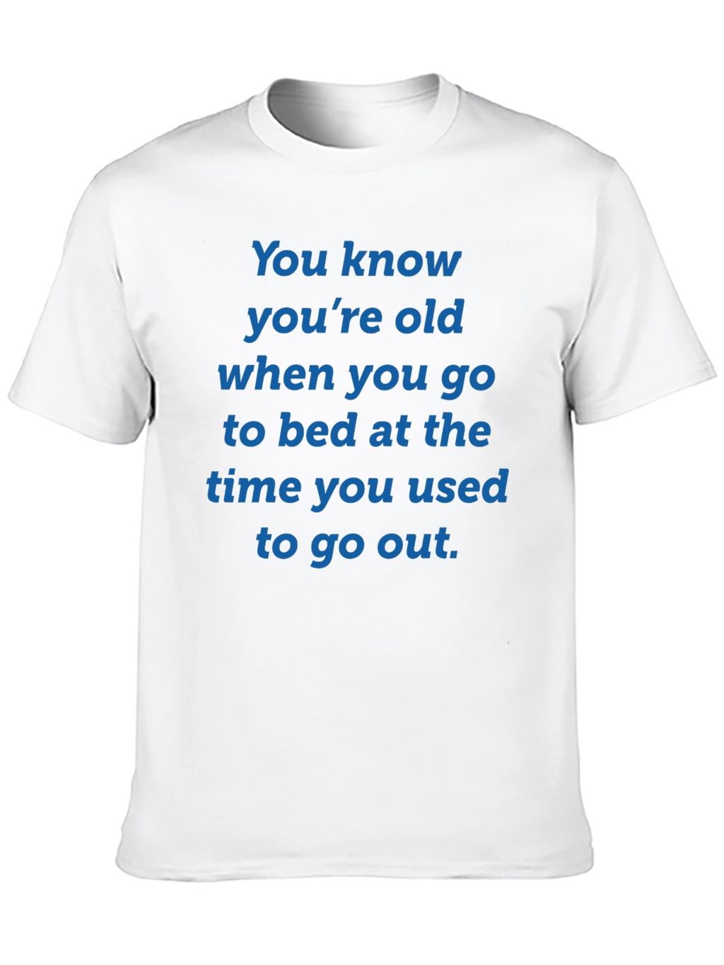 Funny You Know Youre Old Graphic T-Shirt