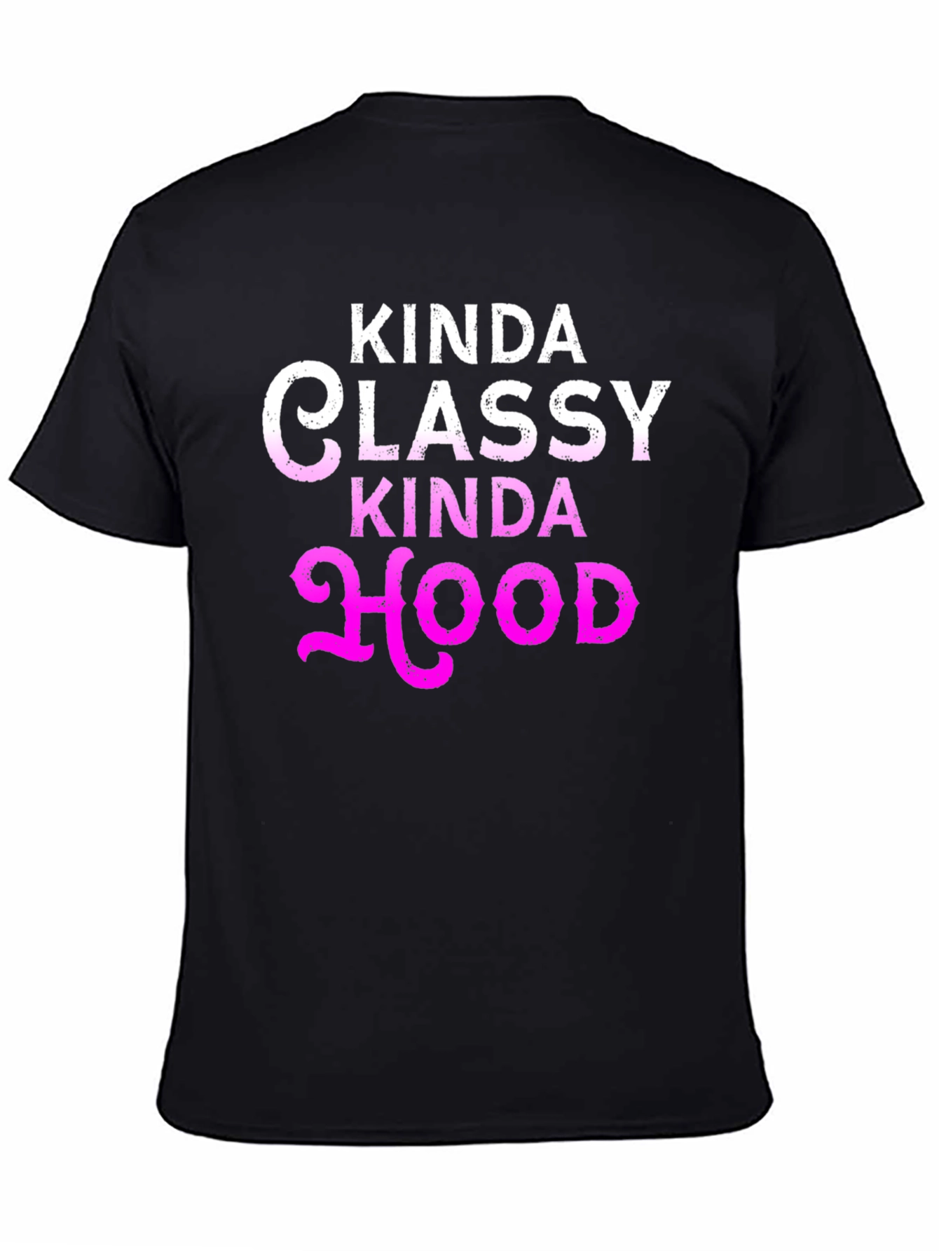 Kinda Classy Kinda Hood Graphic T-Shirt