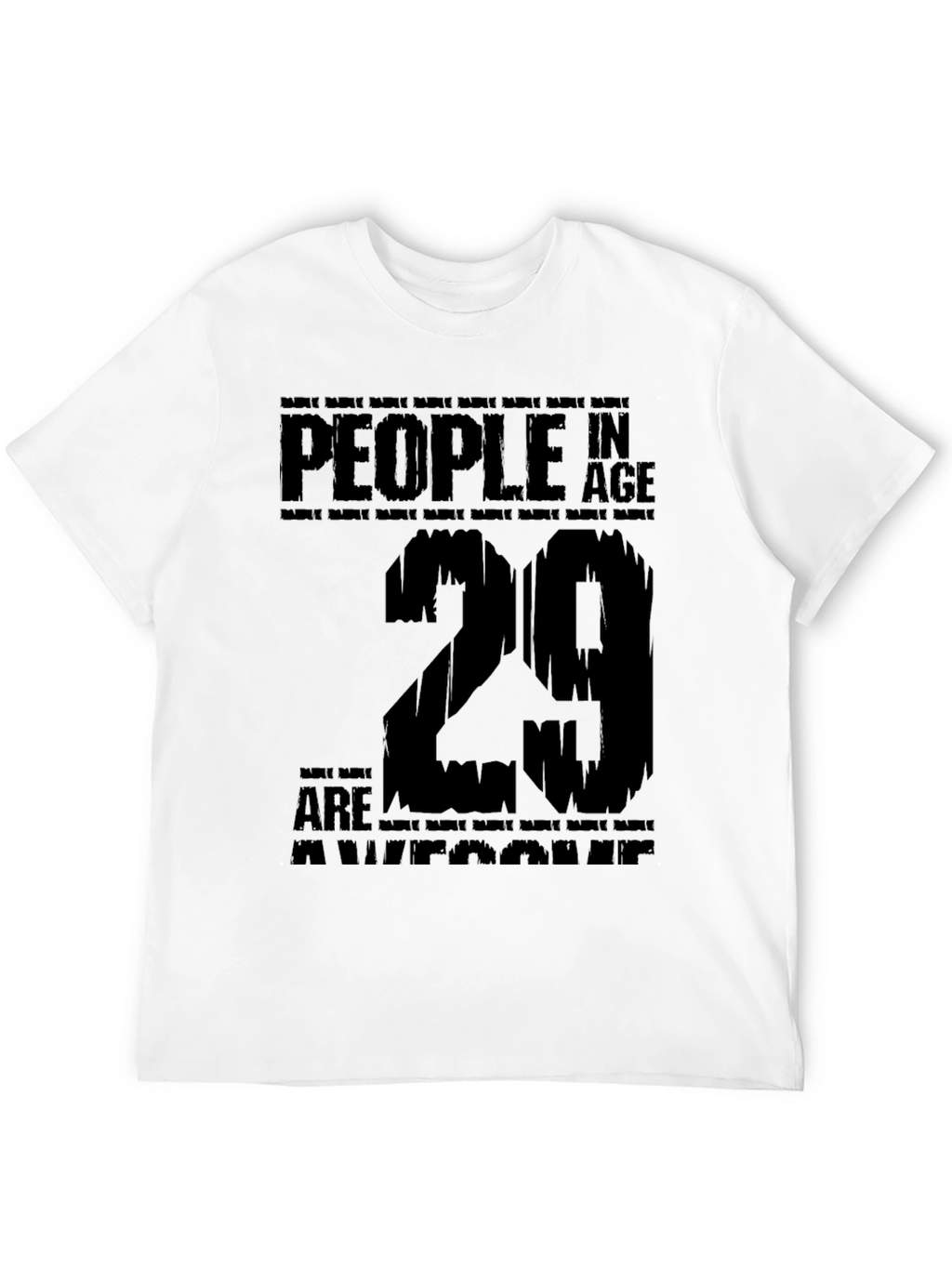 29 Years Old Birthday T-Shirt: Awesome People