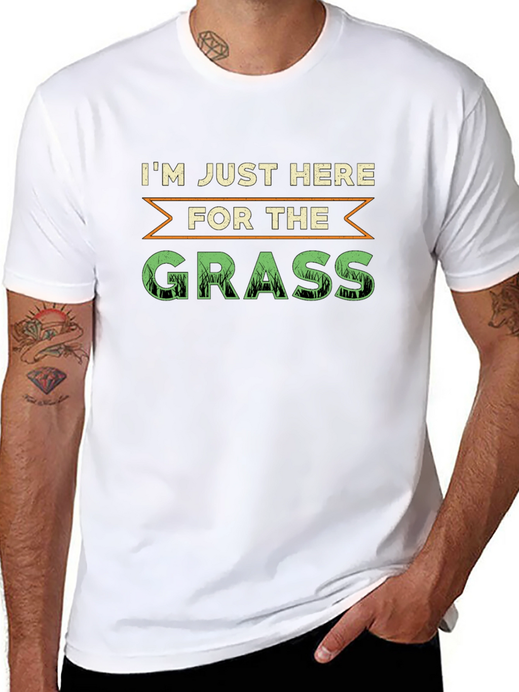 Im Just Here For The Grass T-Shirt