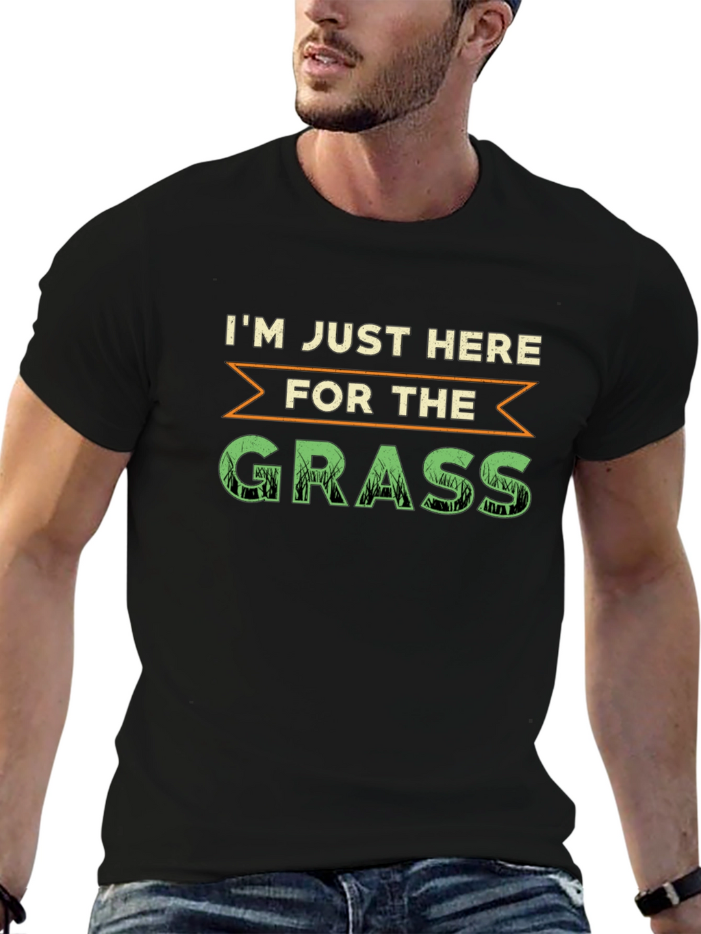 Im Just Here For The Grass T-Shirt