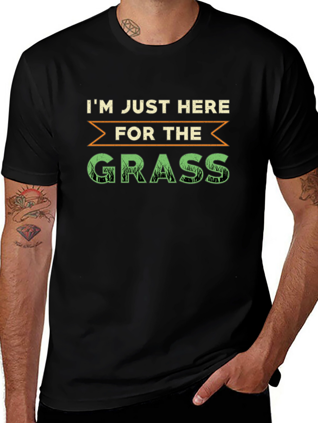 Im Just Here For The Grass T-Shirt