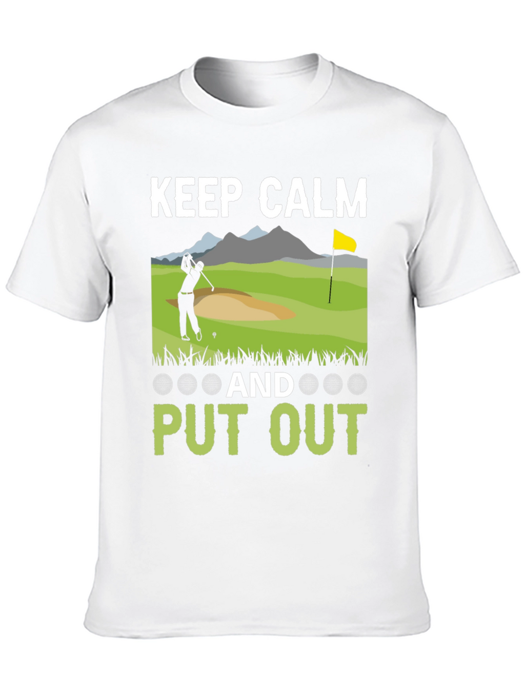 Keep Calm & Put Out Funny Golf T-Shirt