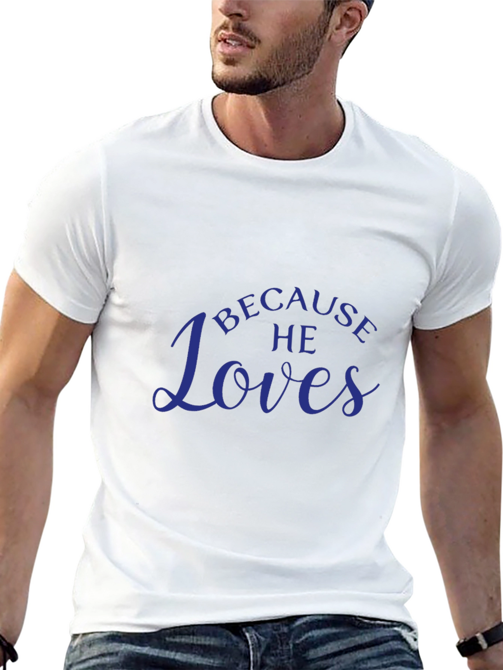 Because He Loves T-Shirt - Menswear