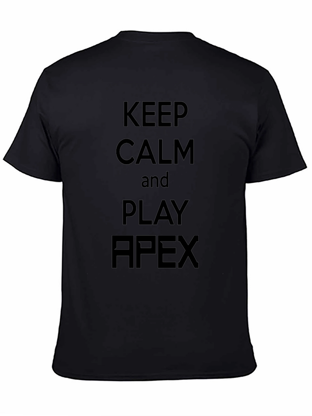 Keep Calm and Play Apex Black T-Shirt