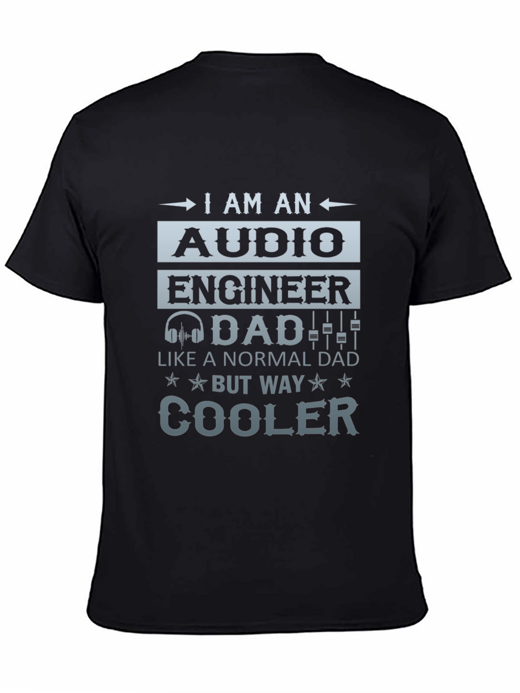Audio Engineer Dad T-Shirt - Cool Dad Edition