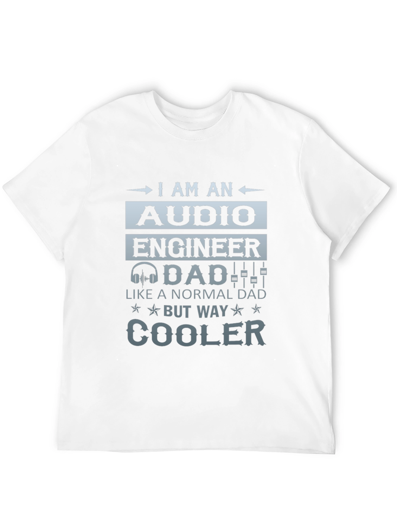Audio Engineer Dad T-Shirt - Cool Dad Edition