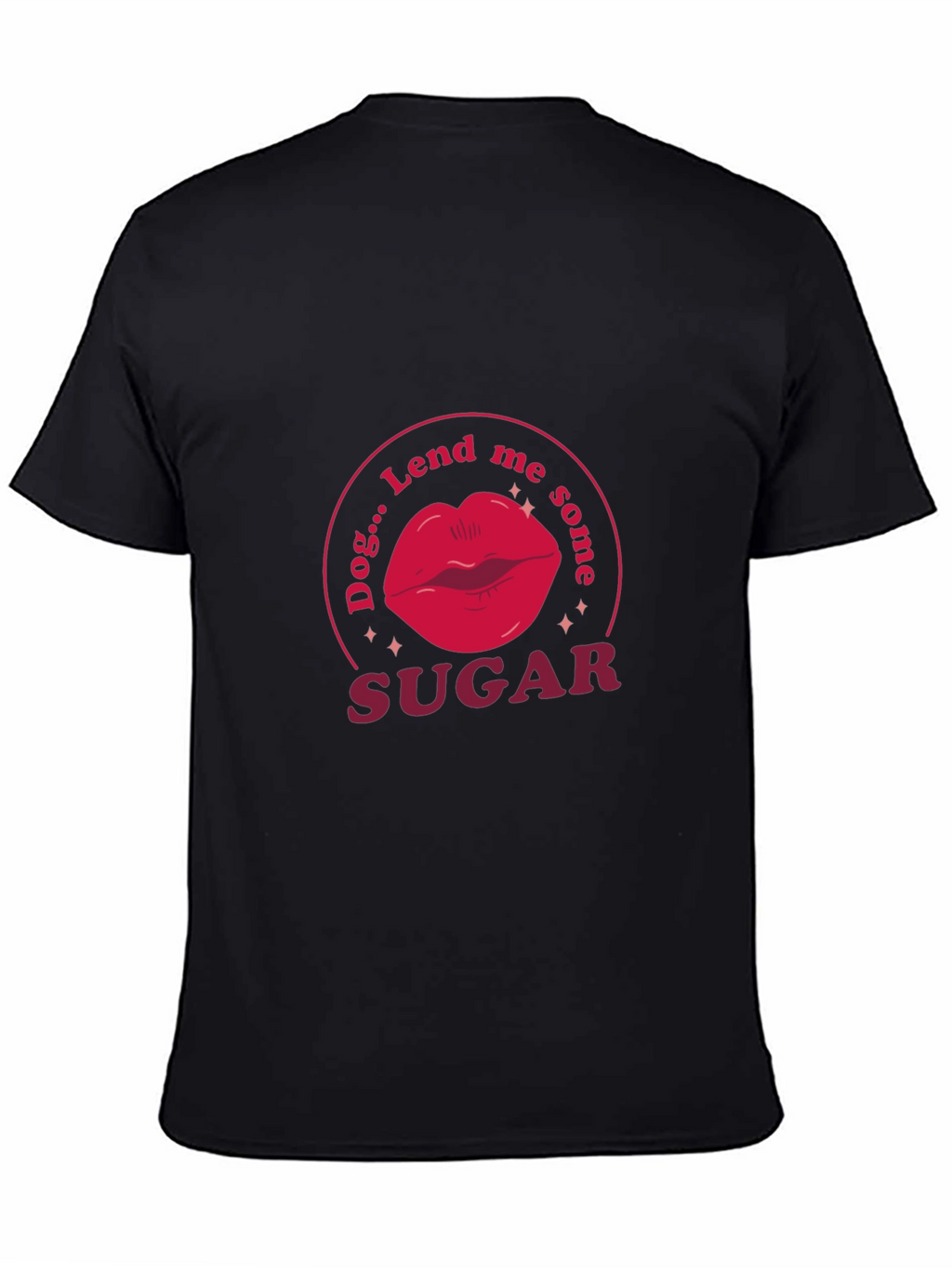 Dog... Lend Me Some Sugar Graphic Tee