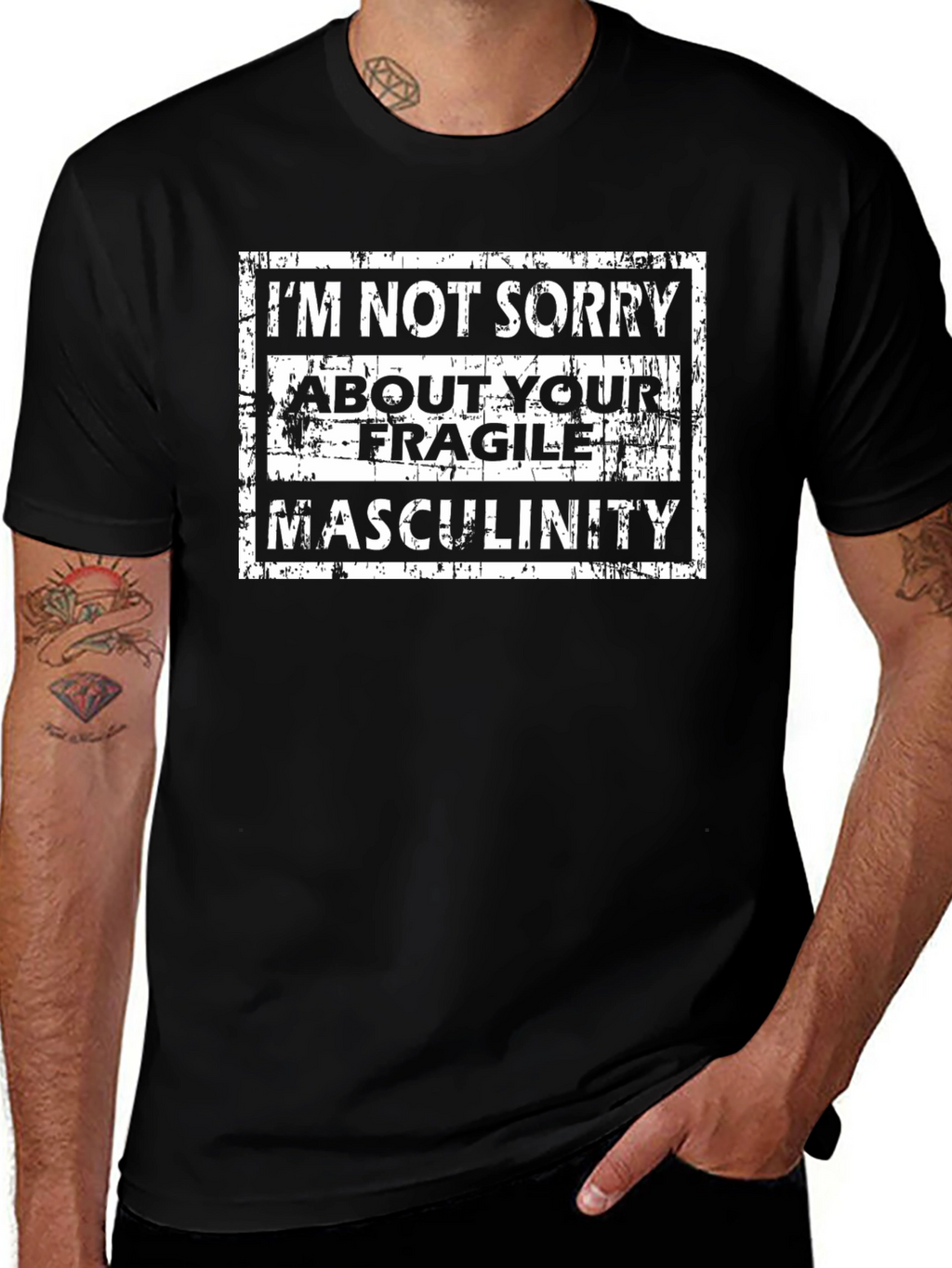 Im Not Sorry T-Shirt - Fragile Masculinity Tee