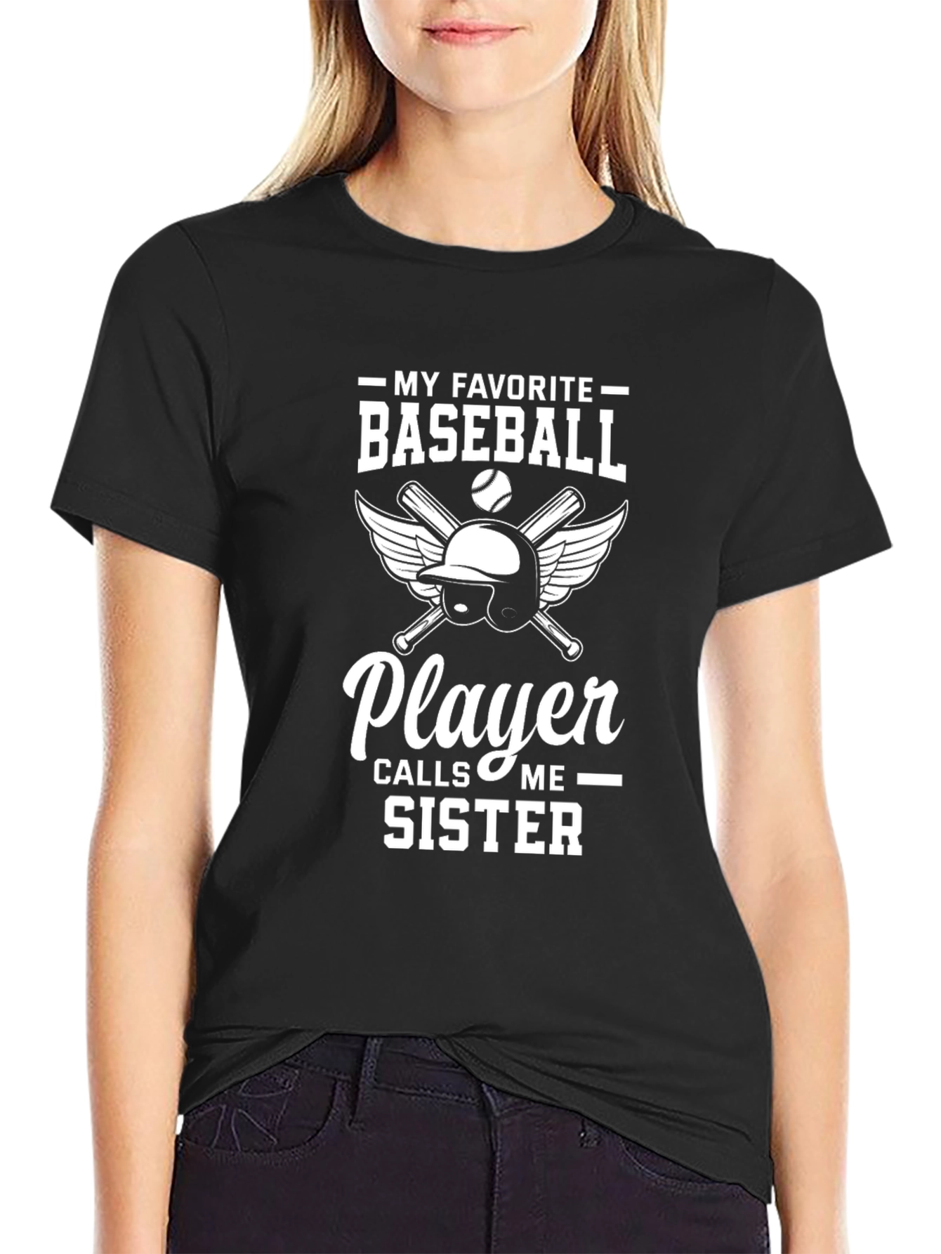 Baseball Sister T-Shirt -  My Favorite Player Calls Me Sister