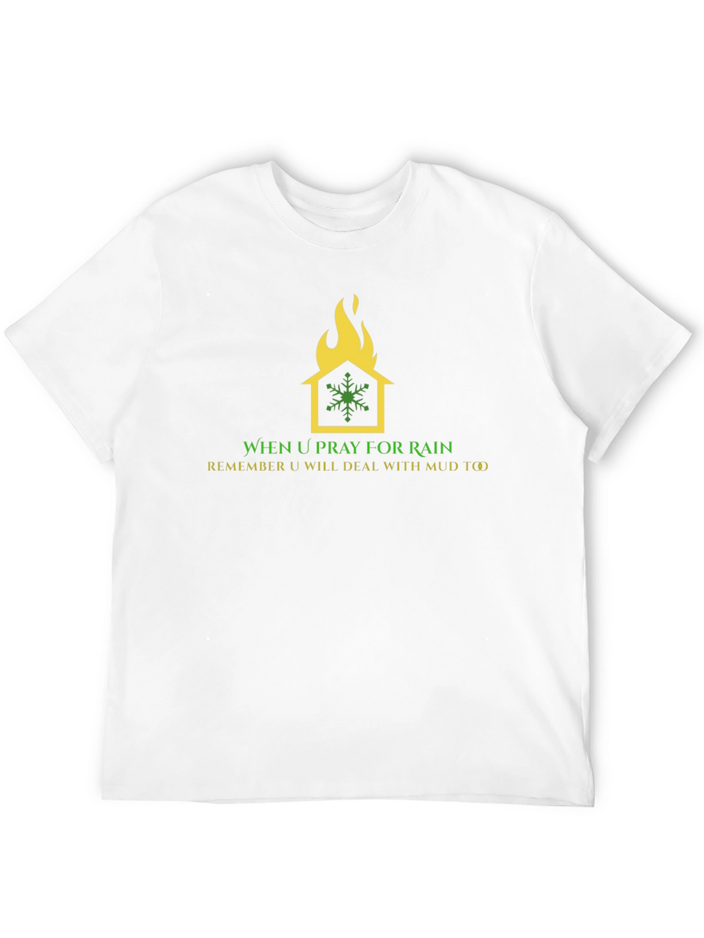 Humorous Weather T-Shirt: House on Fire Snowflake Design