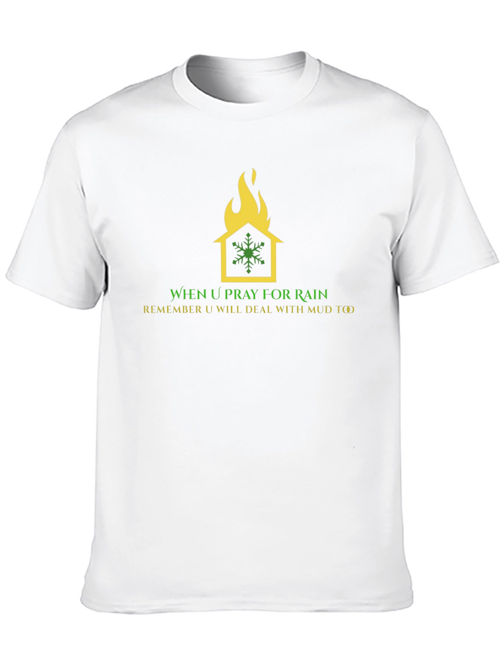 Humorous Weather T-Shirt: House on Fire Snowflake Design