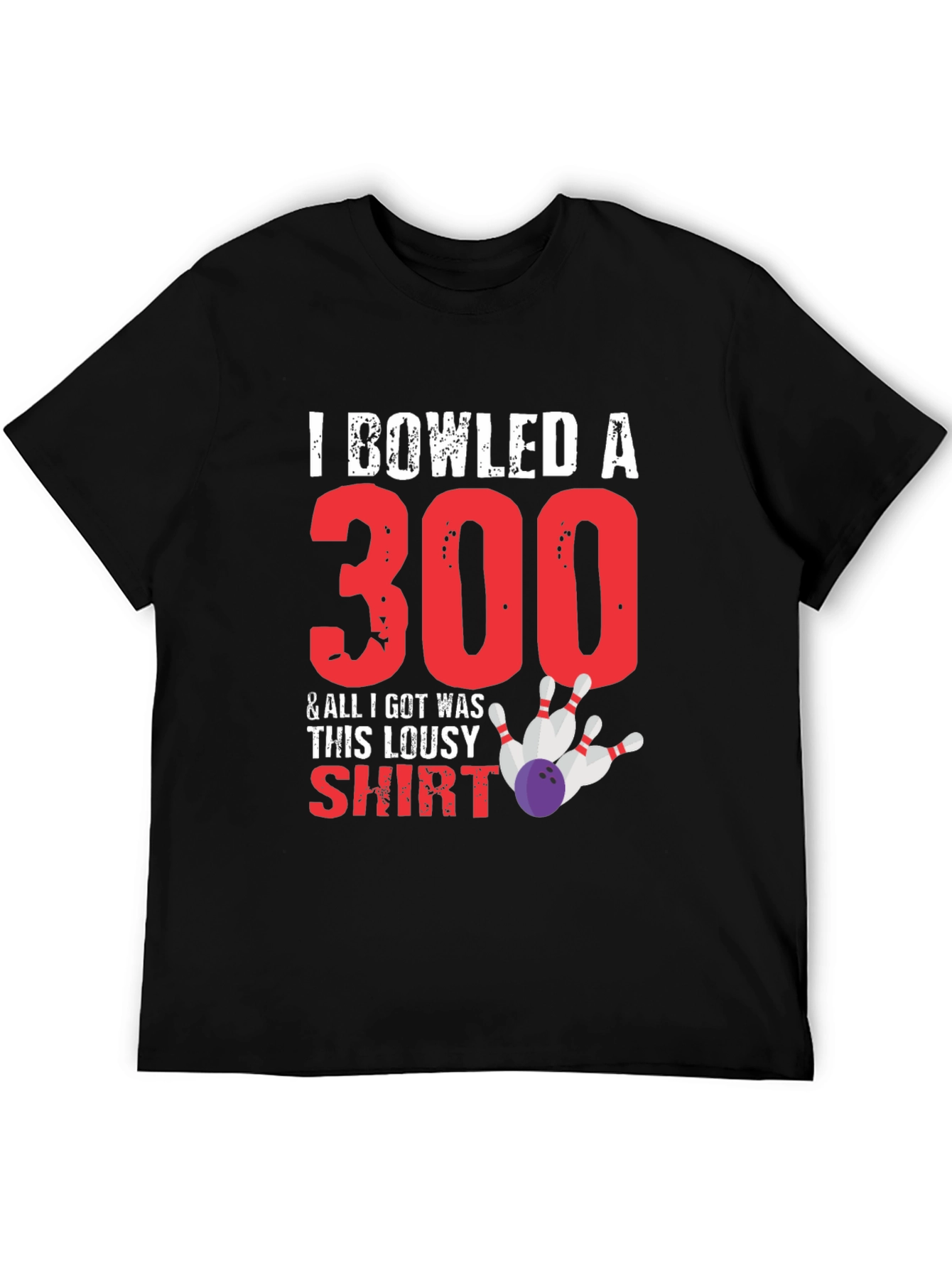 I Bowled A 300 T-Shirt Funny Bowling Tee