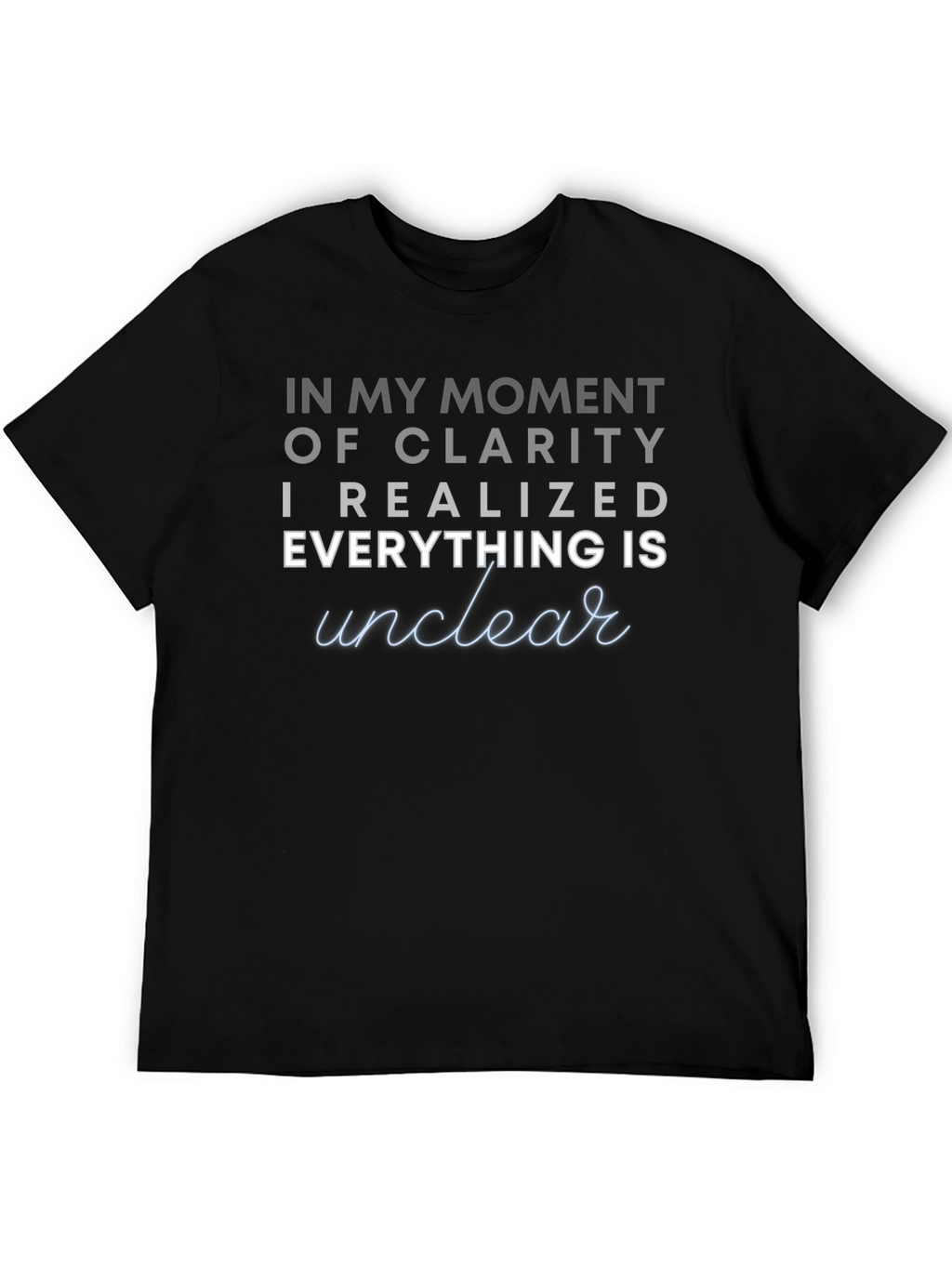 In My Moment of Clarity Graphic T-Shirt