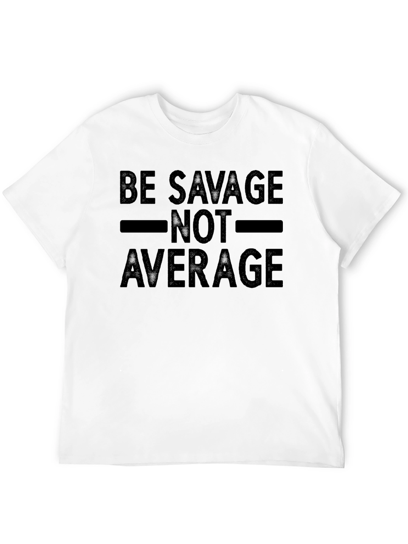 Be Savage Not Average Black Graphic Tee