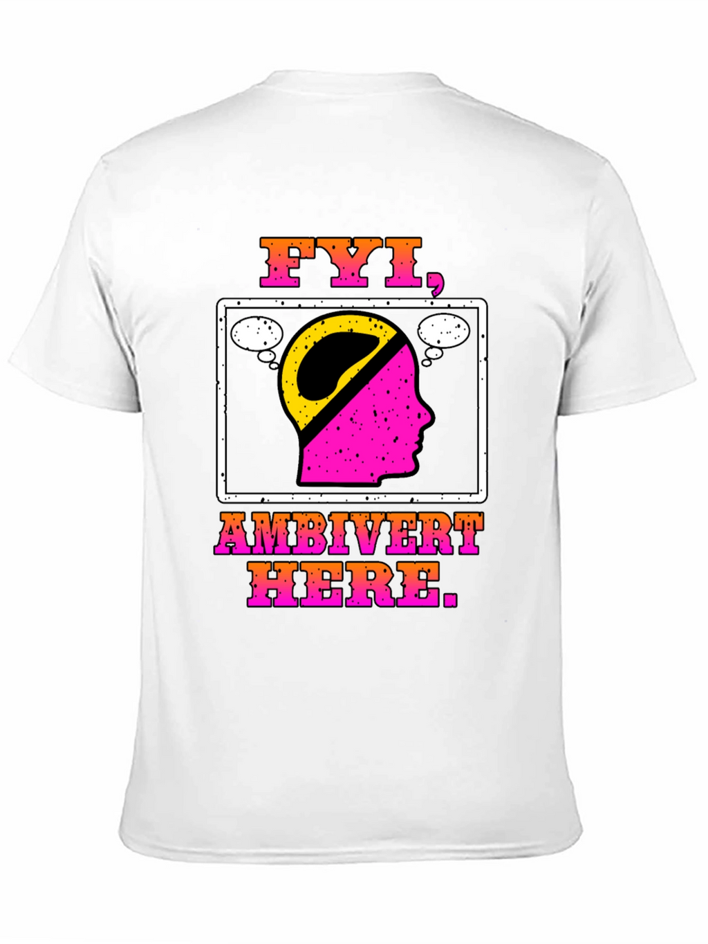 FYI Ambivert Here T-Shirt - Introvert Extrovert Balanced Tee