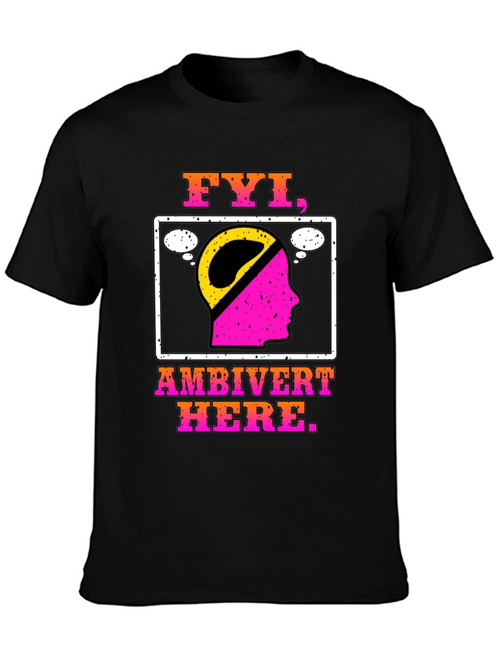 FYI Ambivert Here T-Shirt - Introvert Extrovert Balanced Tee