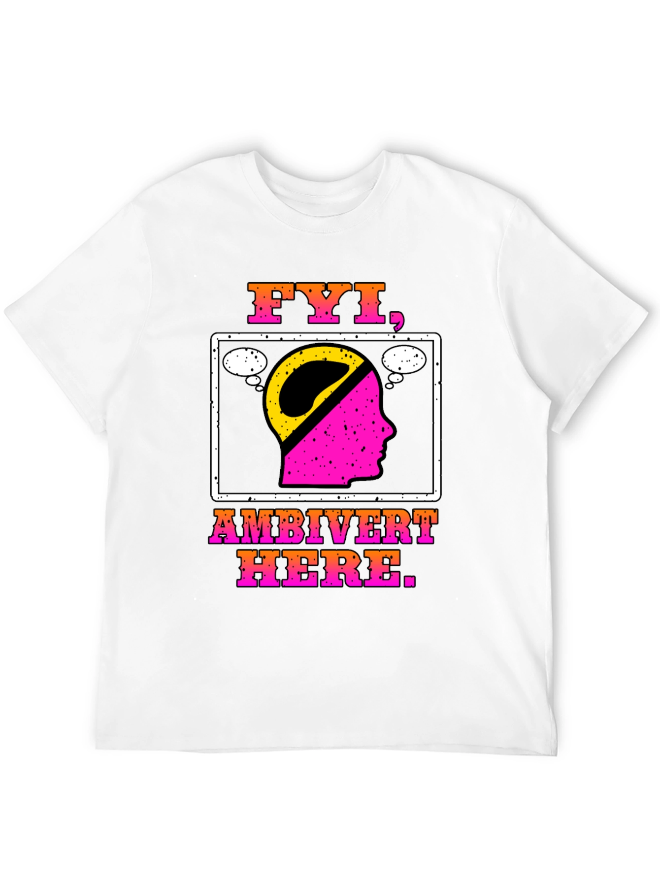 FYI Ambivert Here T-Shirt - Introvert Extrovert Balanced Tee