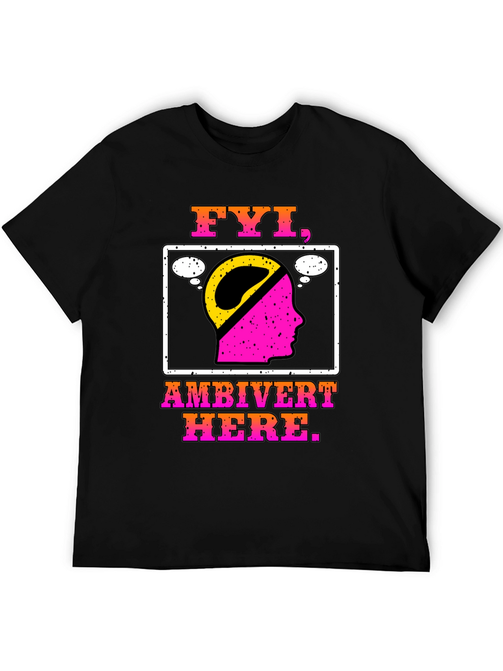 FYI Ambivert Here T-Shirt - Introvert Extrovert Balanced Tee