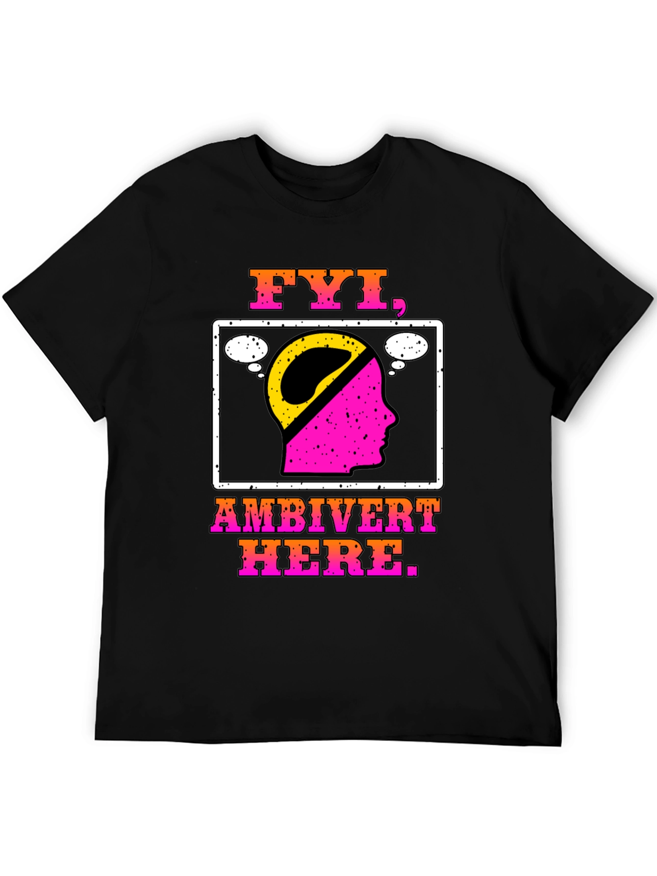 FYI Ambivert Here T-Shirt - Introvert Extrovert Balanced Tee