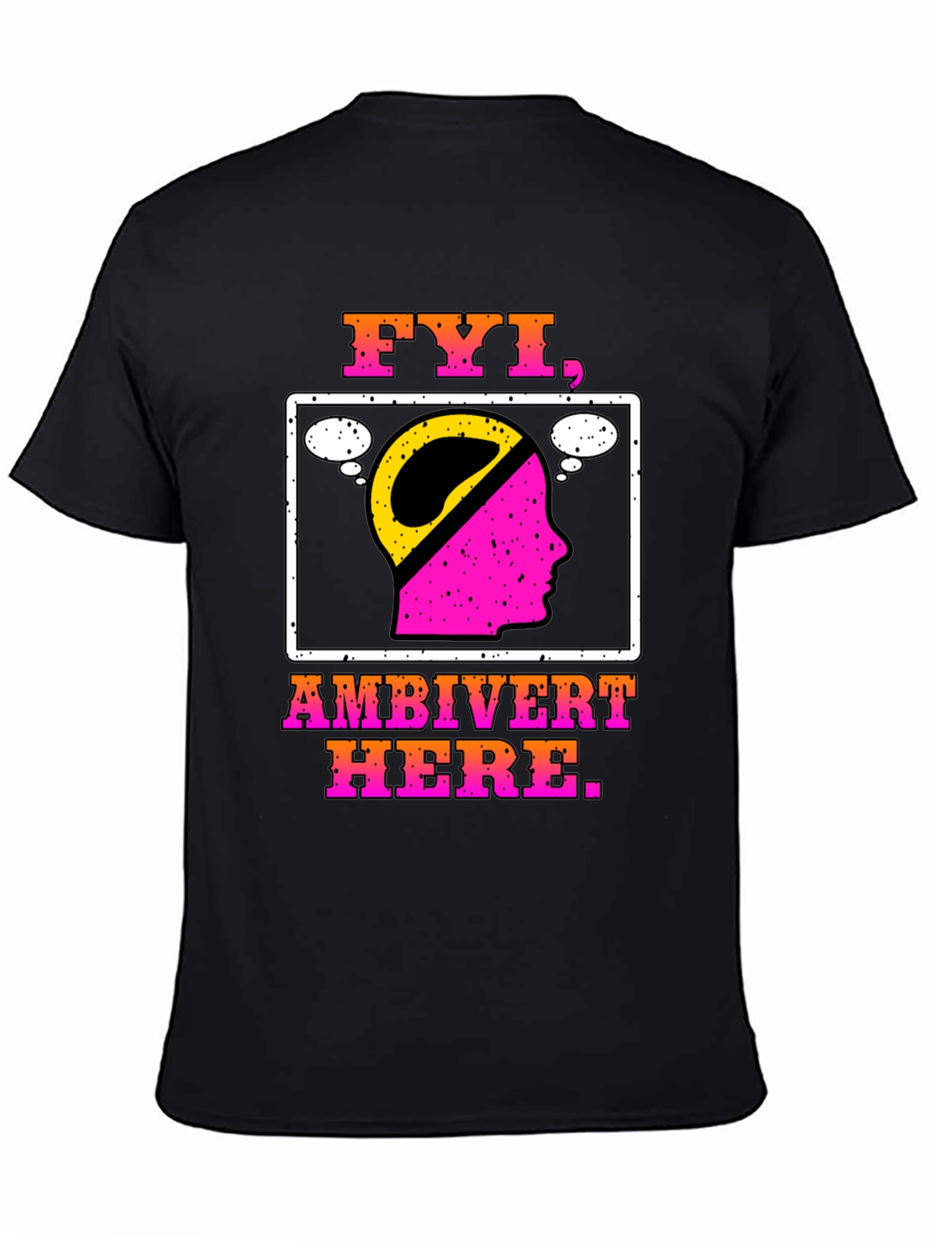 FYI Ambivert Here T-Shirt - Introvert Extrovert Balanced Tee