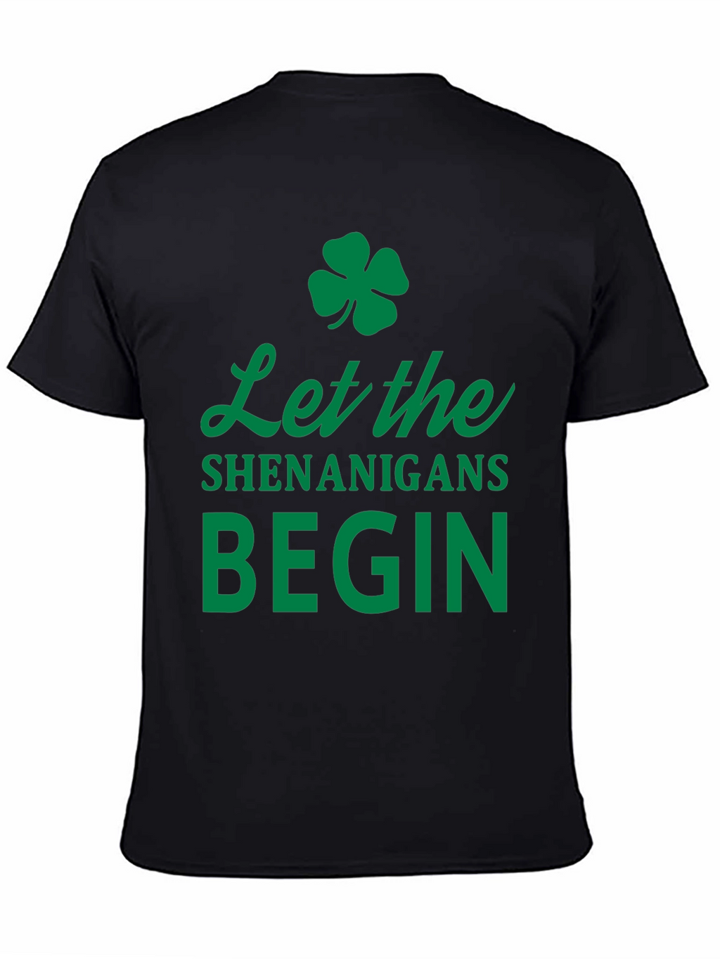 Let The Shenanigans Begin St. Patricks Day T-Shirt