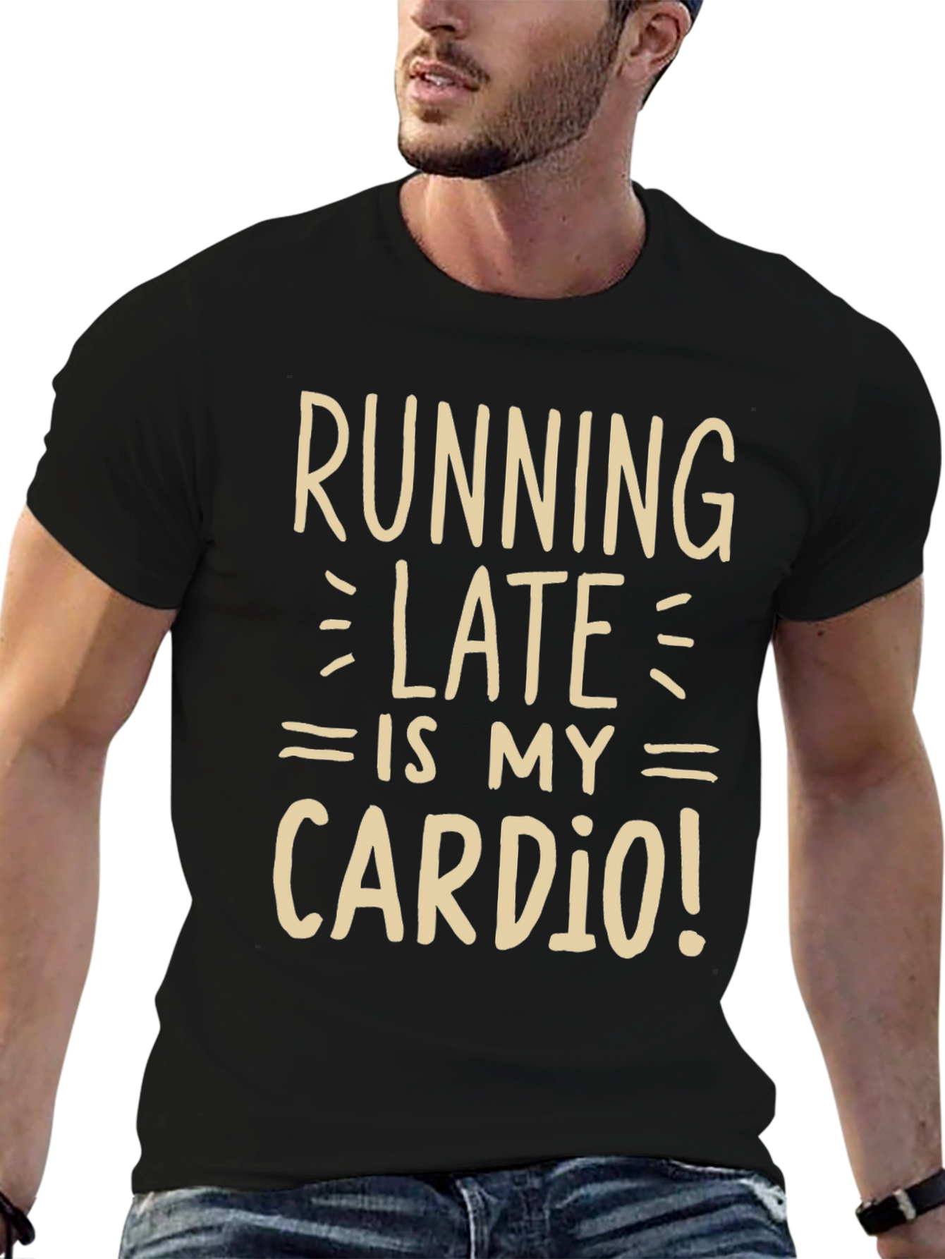 Running Late is My Cardio Funny Graphic Tee