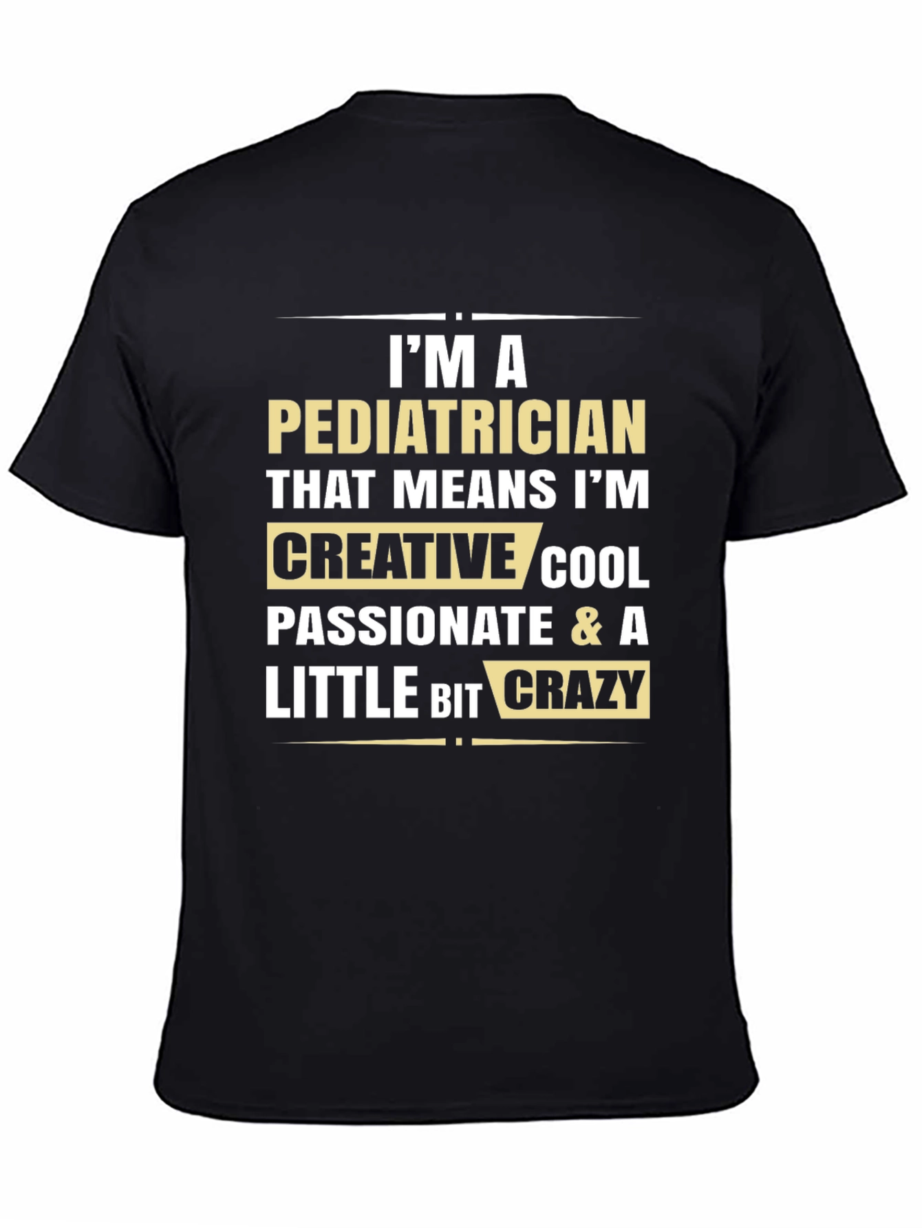 Pediatrician Creative Cool Crazy Black T-Shirt